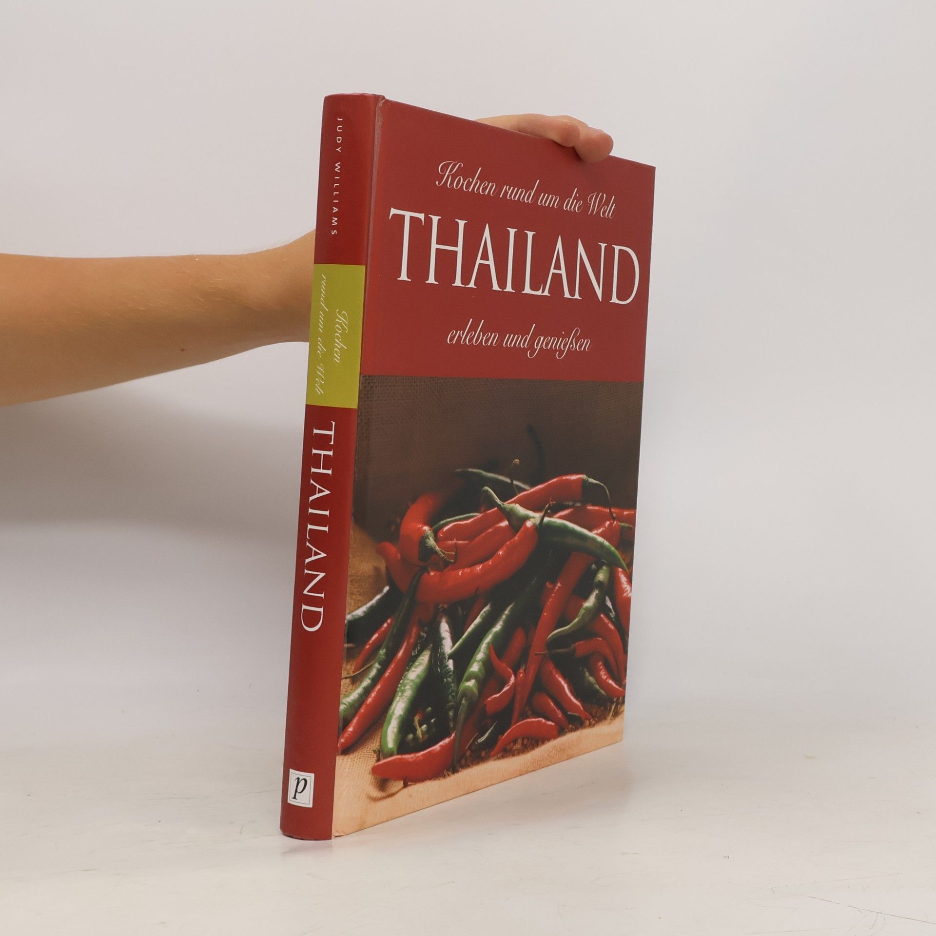 Judy Williams Kochen rund um die Welt. Thailand