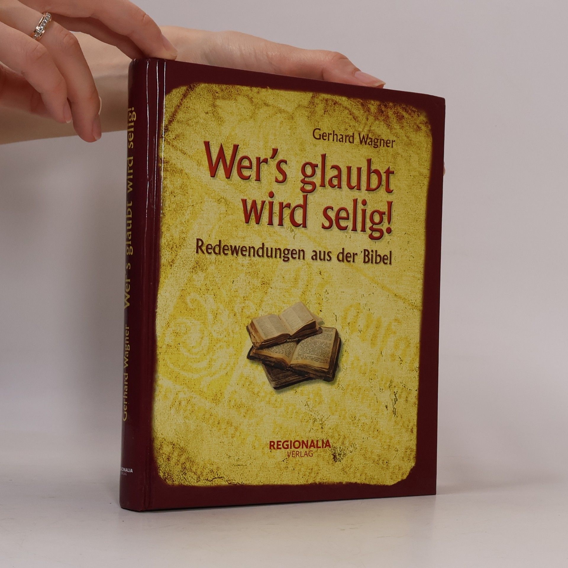 Gerhard Wagner Wer's glaubt wird selig!