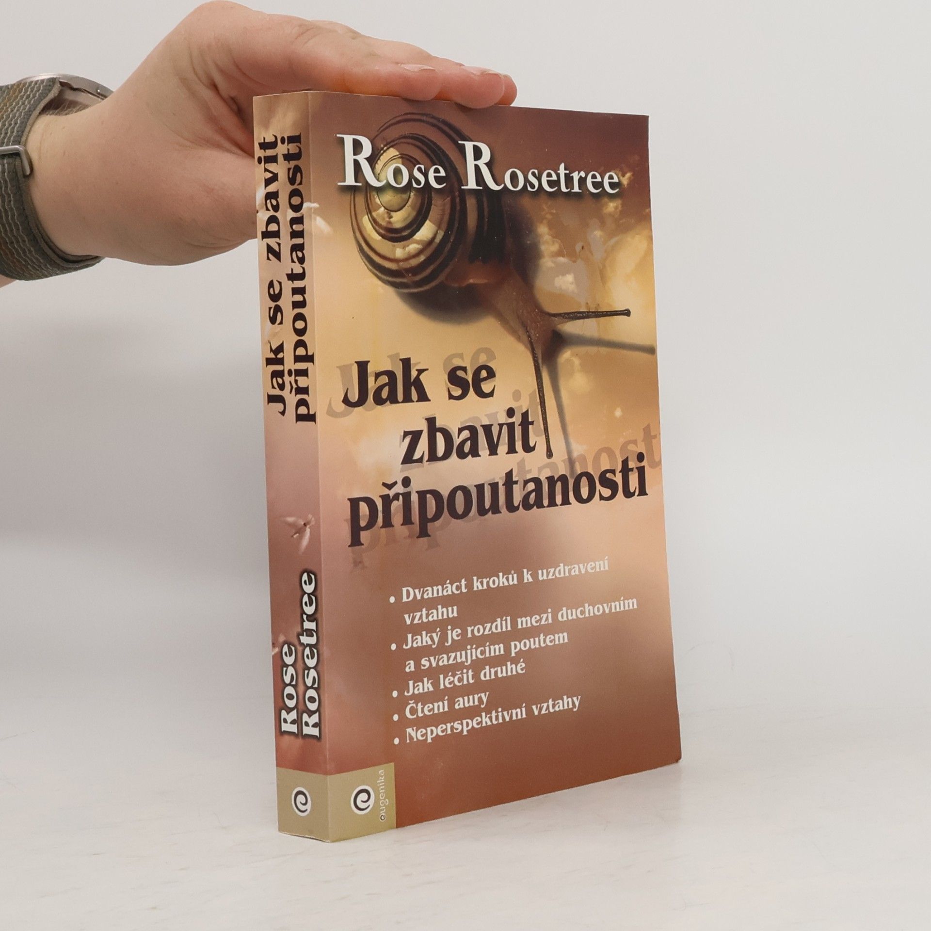 Rose Rosetree Jak se zbavit připoutanosti