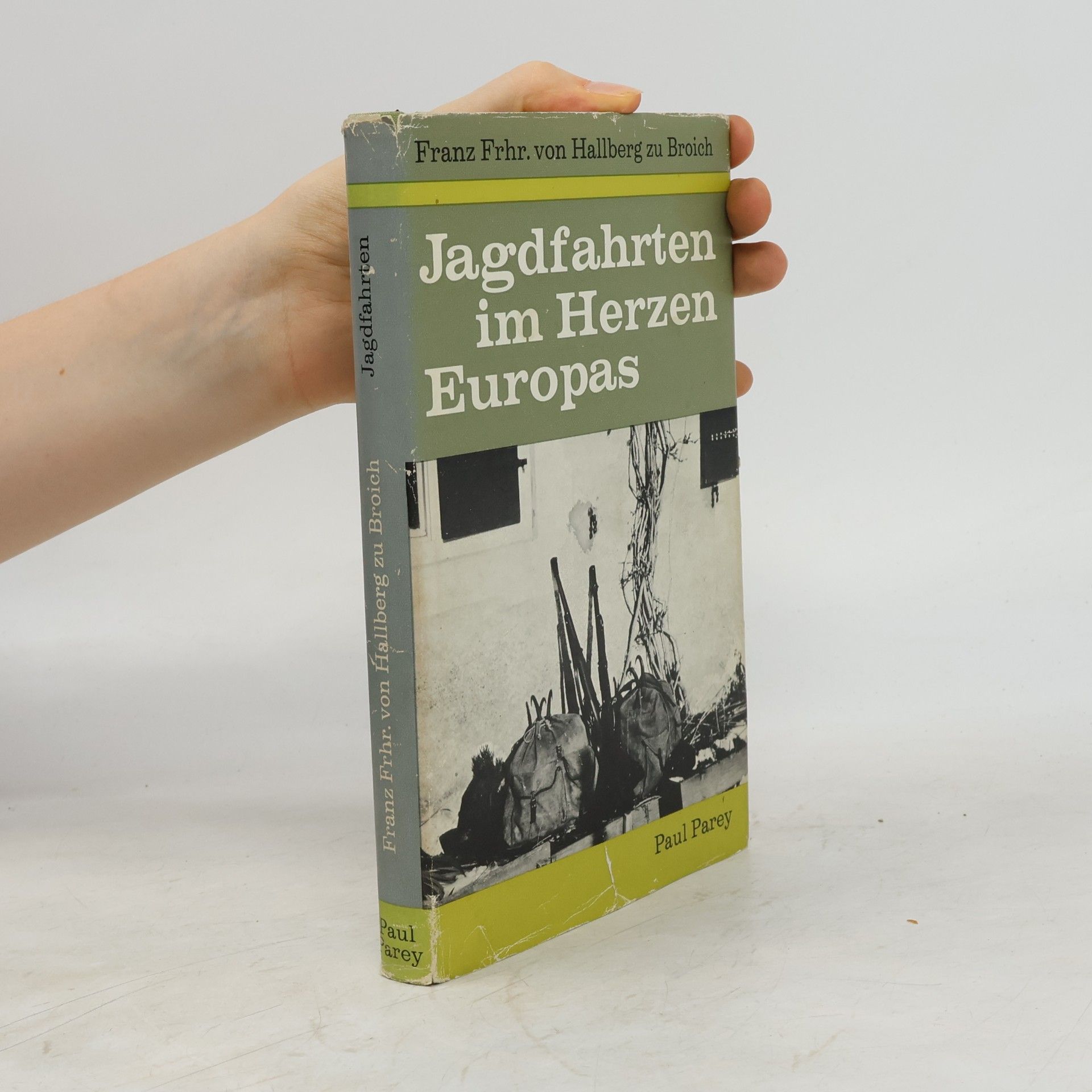 Franz Freiherr von Hallberg zu Broich Jagdfahrten im Herzen Europas