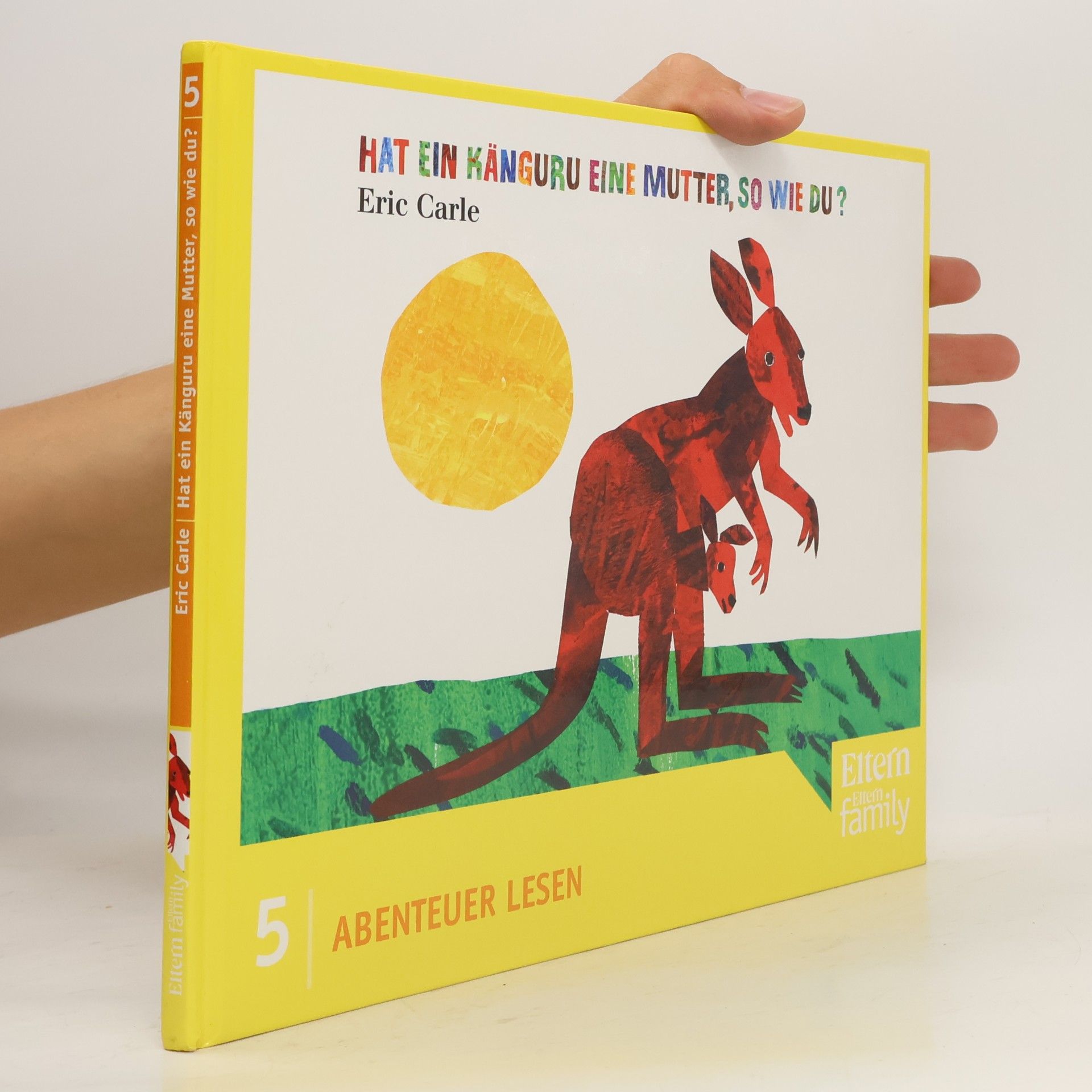 Eric Carle Abenteuer Lesen 5: Hat ein Känguru eine Mutter, so wie du?