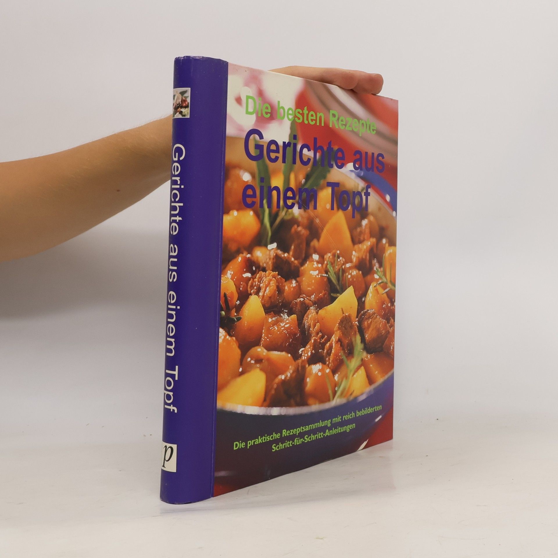 Kolektiv autorů Die besten Rezepte. Gerichte aus einem Topf