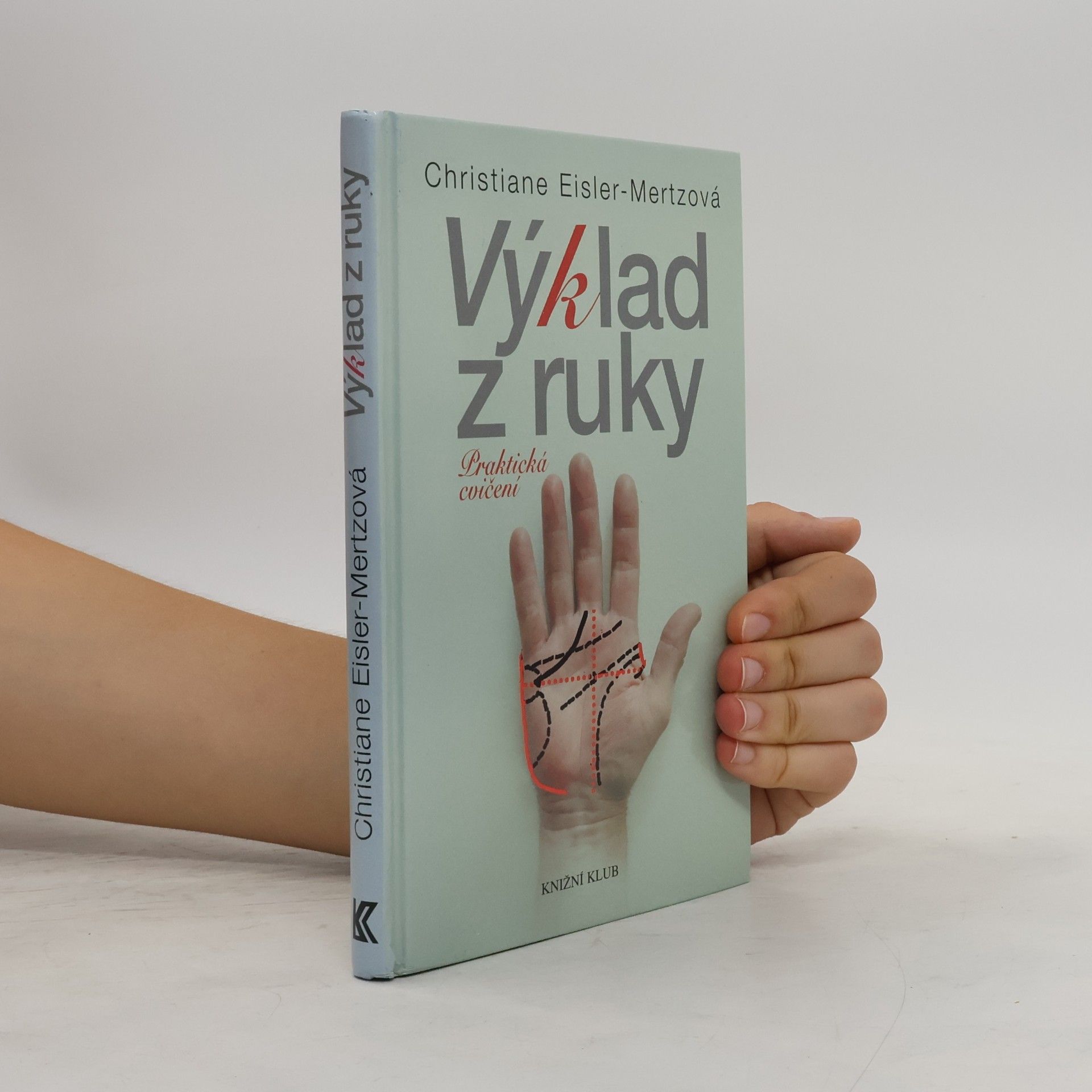Christiane Eisler Mertz Výklad z ruky. Praktická cvičení