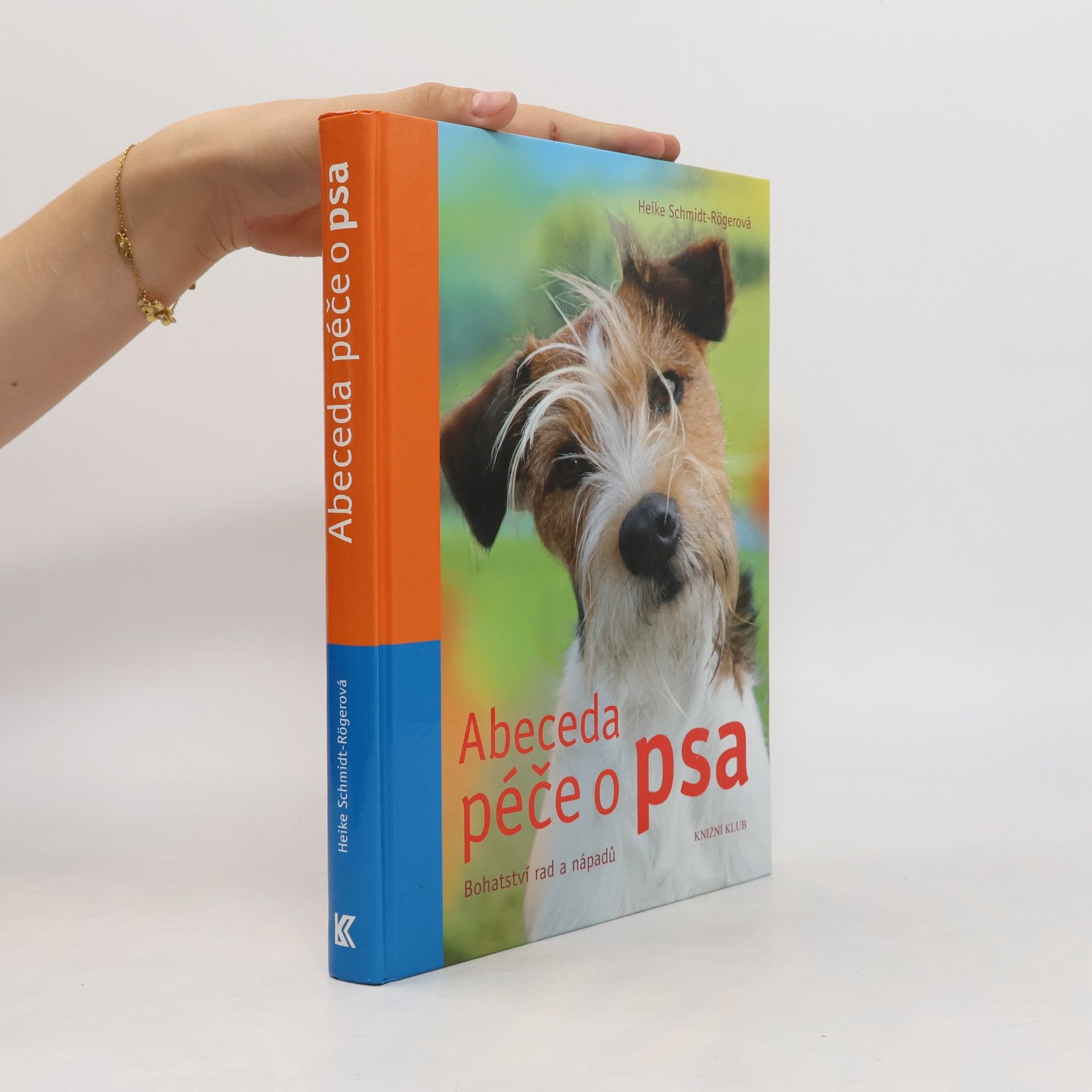 Heike Schmidt-Röger Abeceda péče o psa: Bohatství rad a nápadů