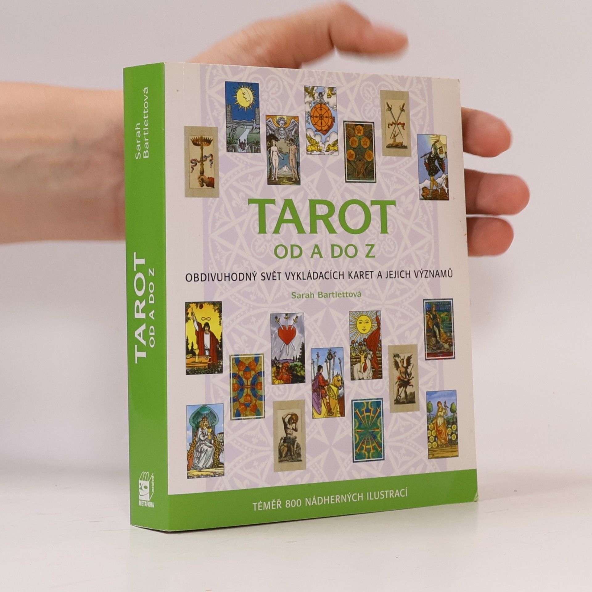 Sarah Bartlett Tarot od A do Z: Obdivuhodný svět vykládacích karet a jejich významů