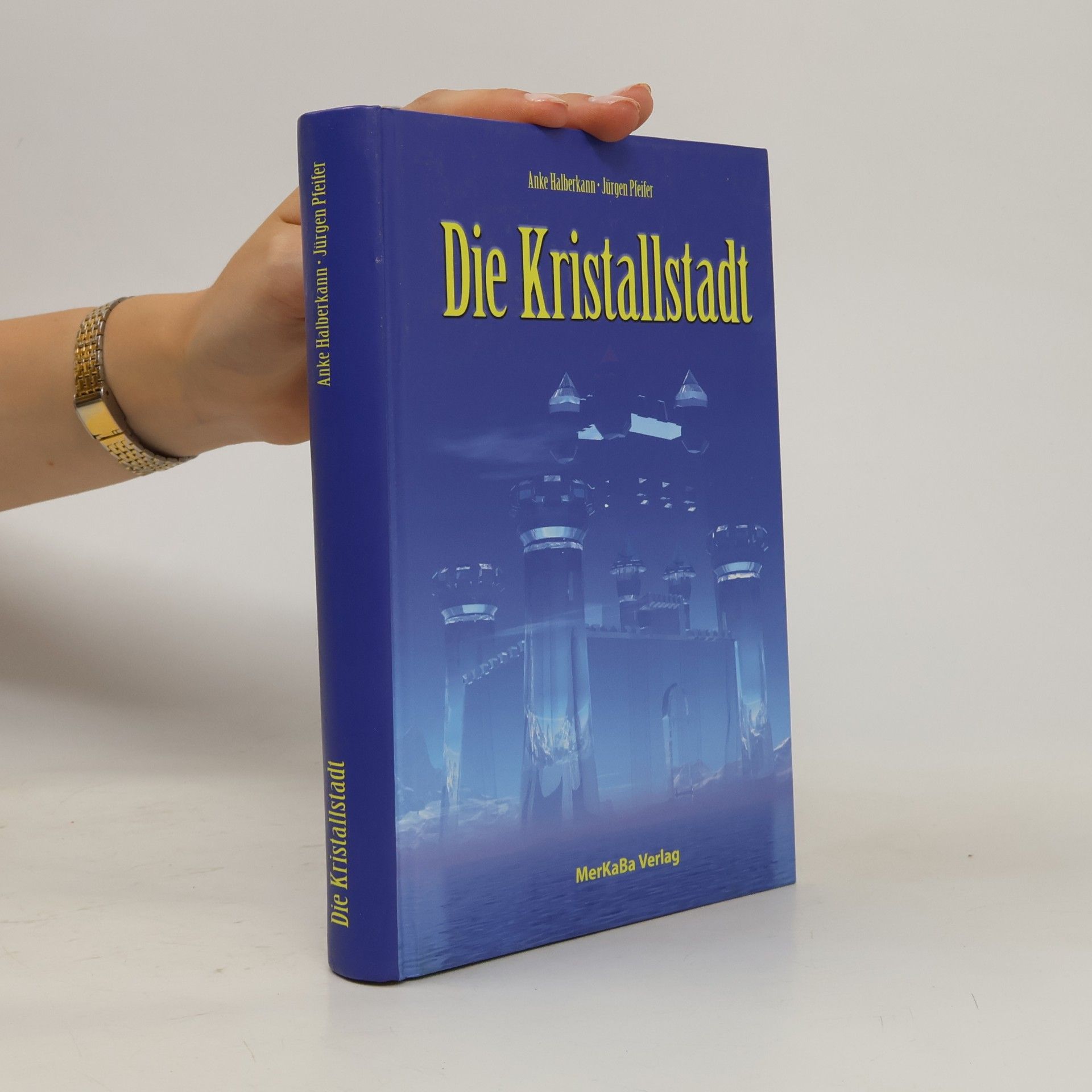 Anke Halberkann Die Kristallstadt