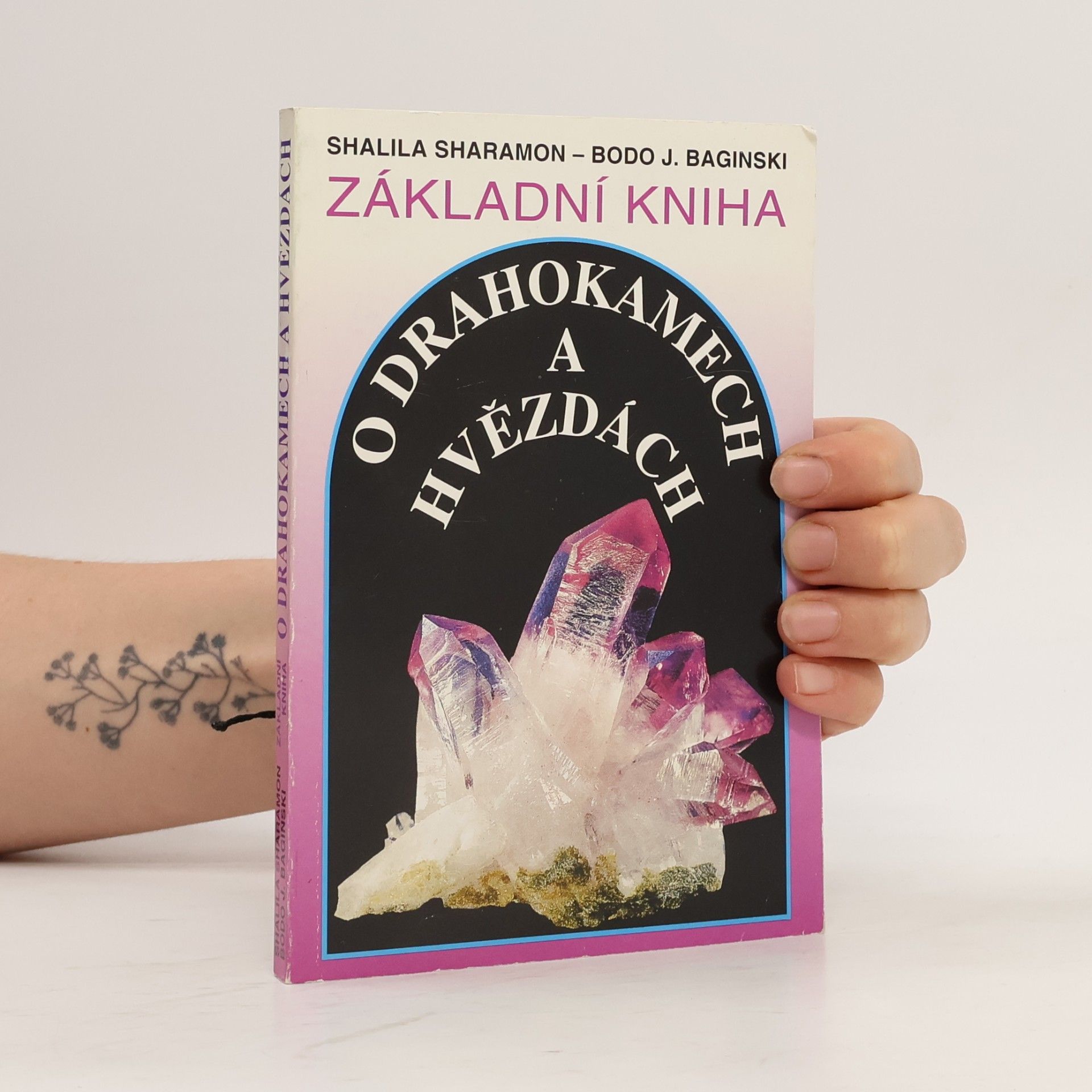 Shalila Sharamon Základní kniha o drahokamech a hvězdách. Tajemné síly drahých kamenů a jejich vztah k dvanácti znamením zvěrokruhu