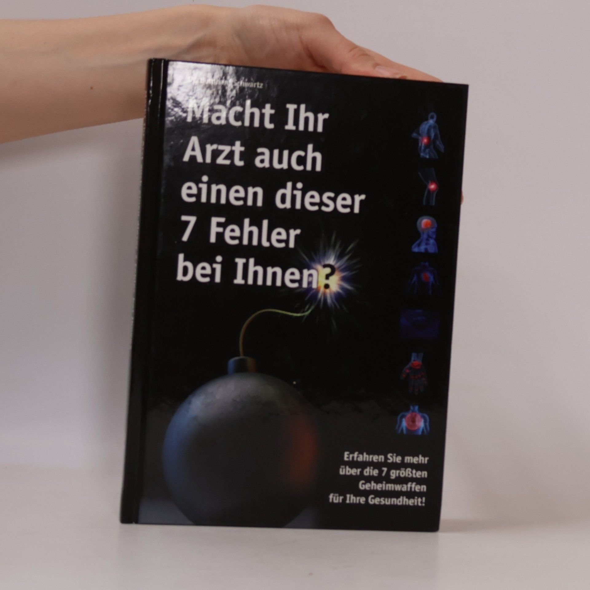 Bernhard Schwartz Macht Ihr Arzt auch einen dieser 7 Fehler bei Ihnen?