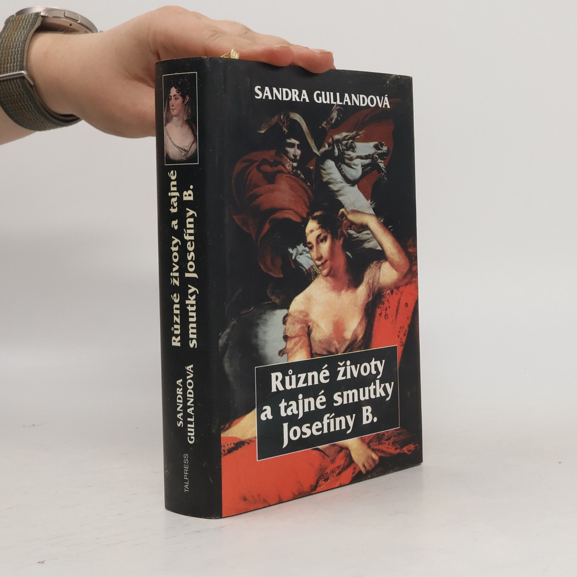 Sandra Gulland Různé životy a tajné smutky Josefíny B.