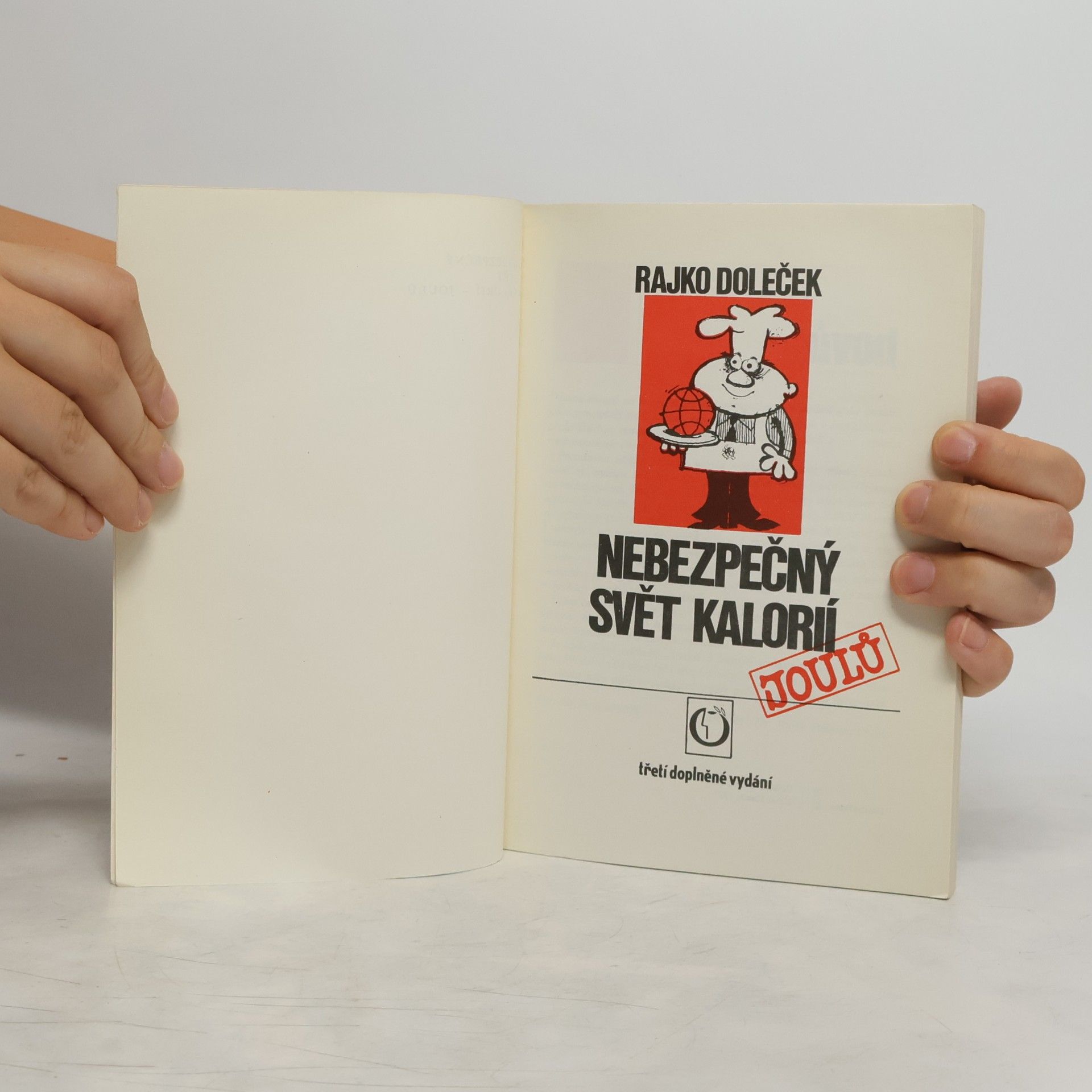 Rajko Doleček Nebezpečný svět kalorií - joulů