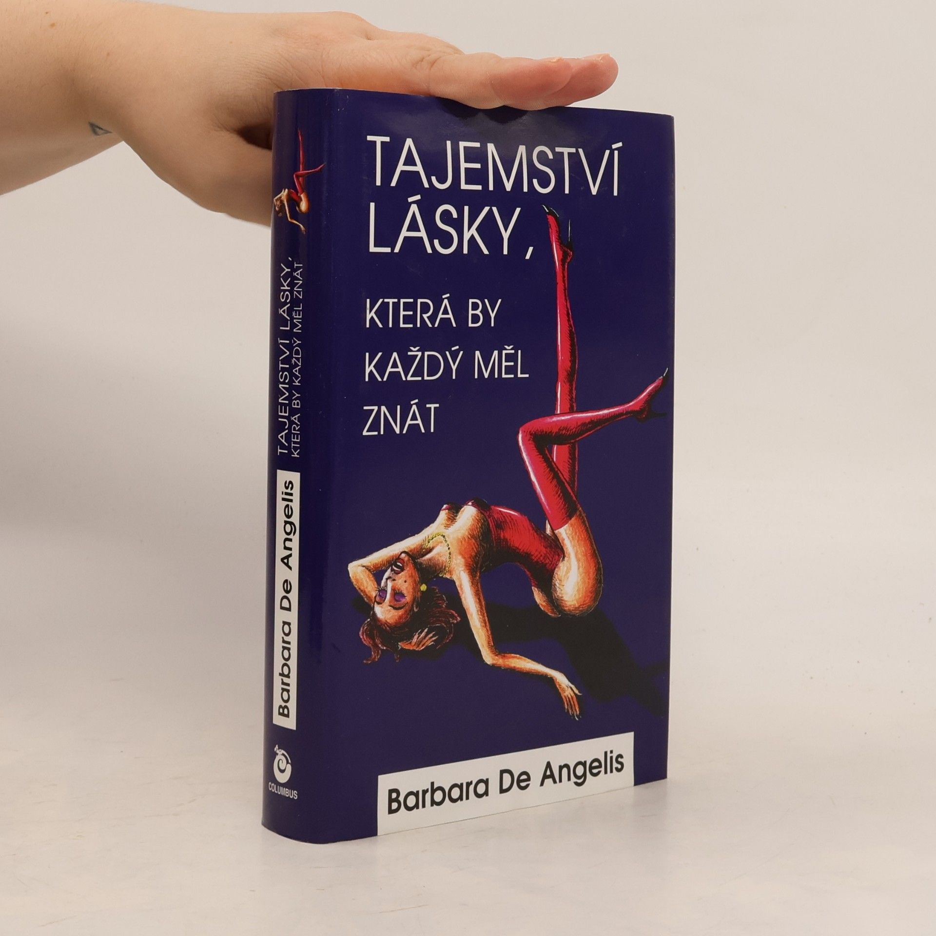 Barbara De Angelis Tajemství lásky, která by každý měl znát