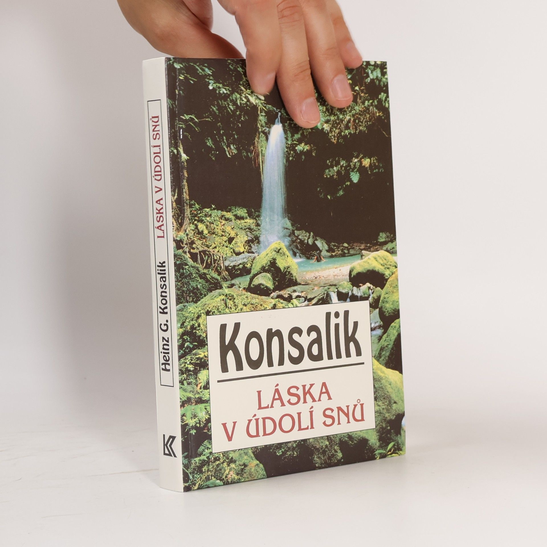 Heinz Günther Konsalik Láska v údolí snů