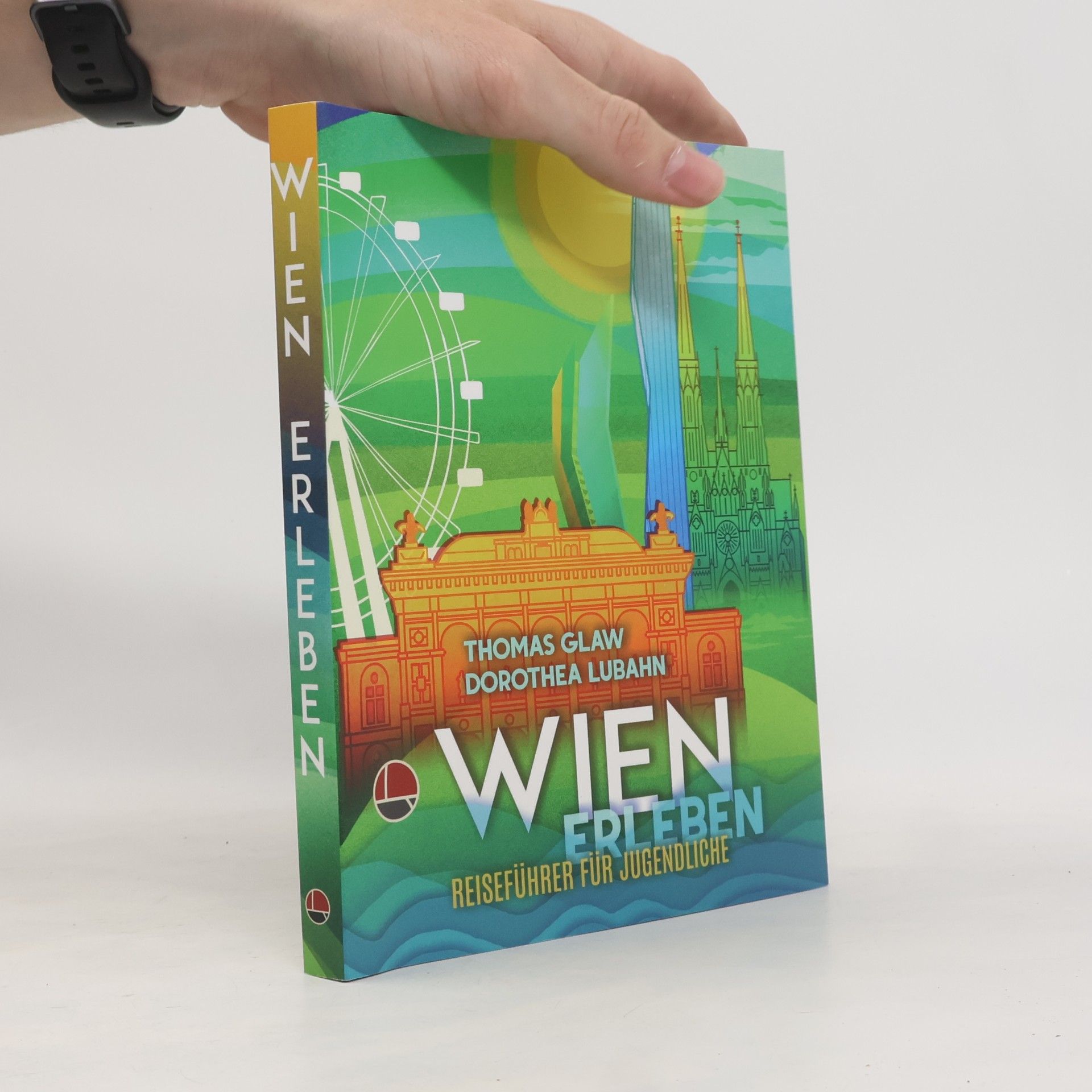 Dorothea Lubahn Jugendreiseführer: Städte erleben: Wien erleben