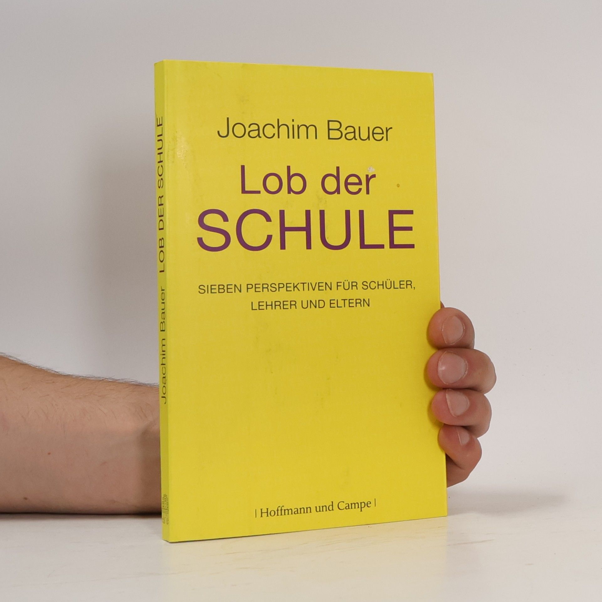 Joachim Bauer Lob der Schule