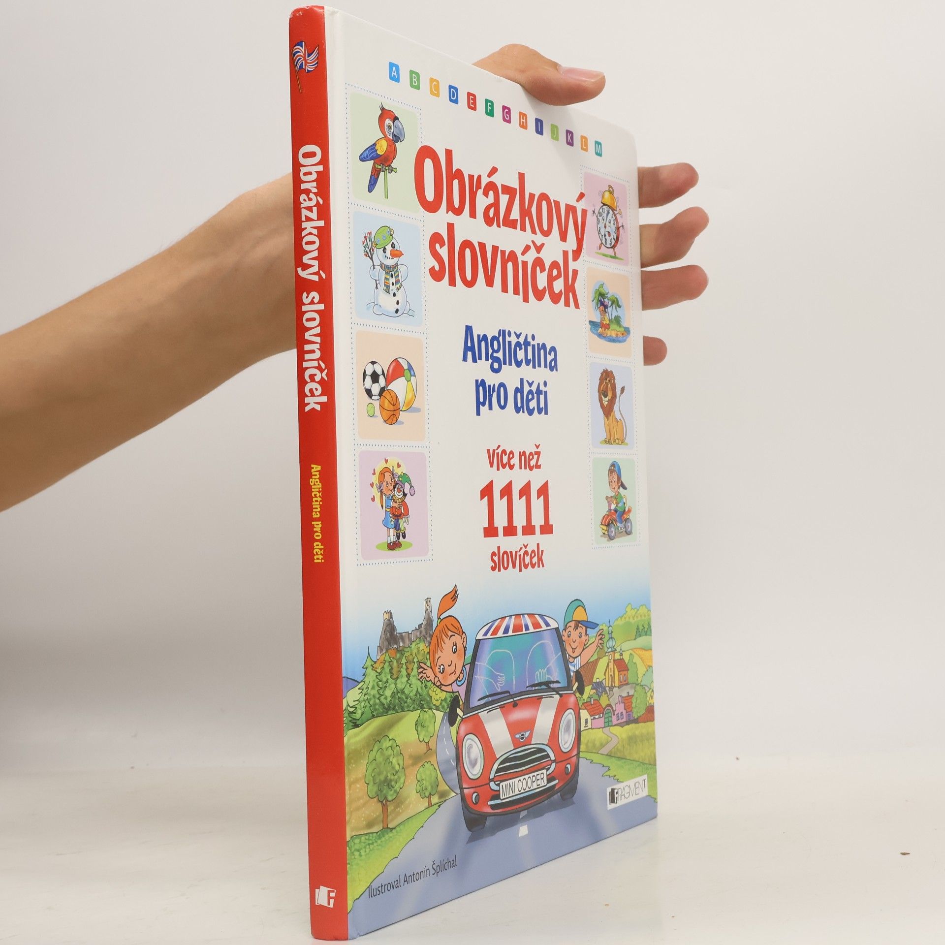 Antonín Šplíchal Obrázkový slovníček: angličtina pro děti: více než 1111 slovíček