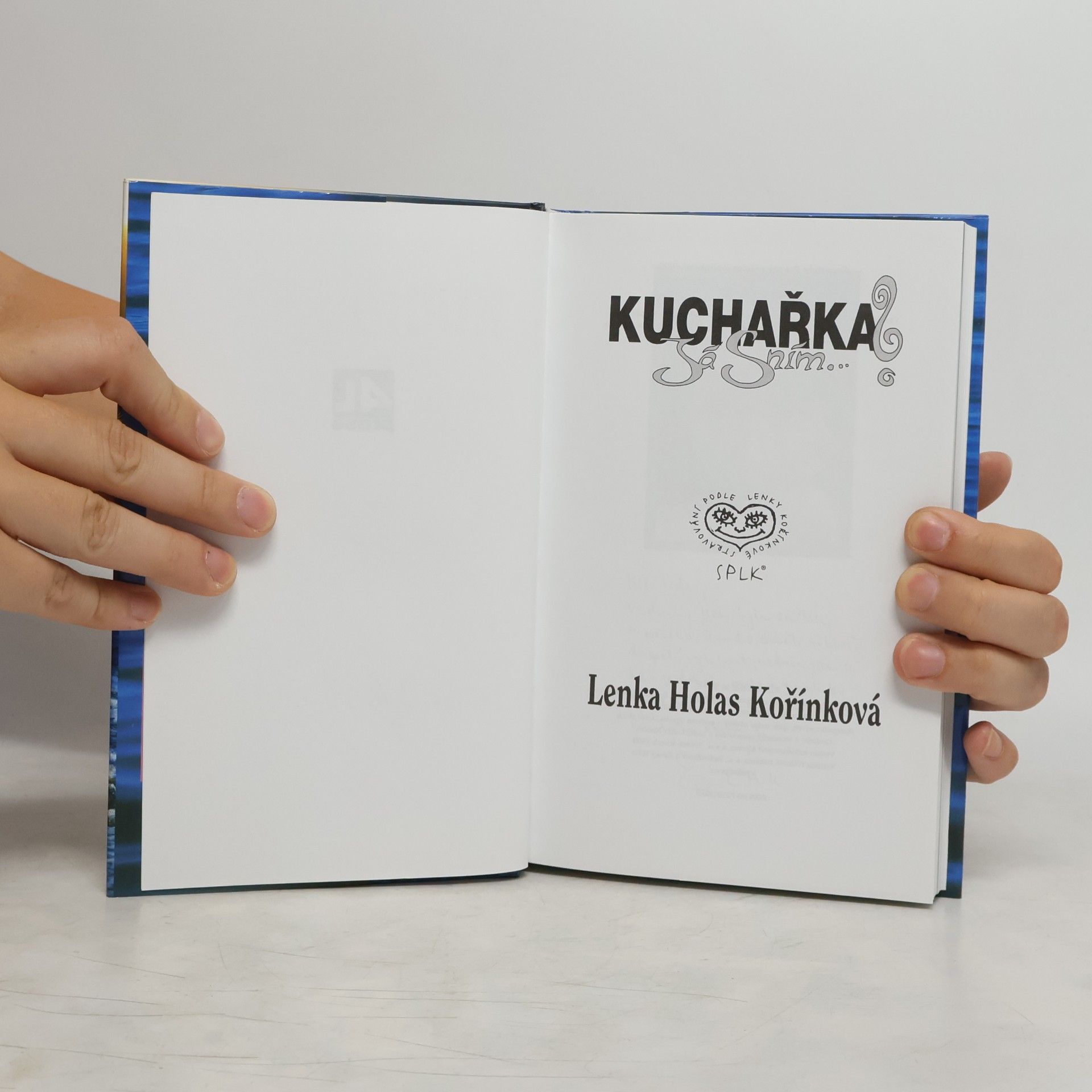 Lenka Kořínková Kuchařka? Já sním...