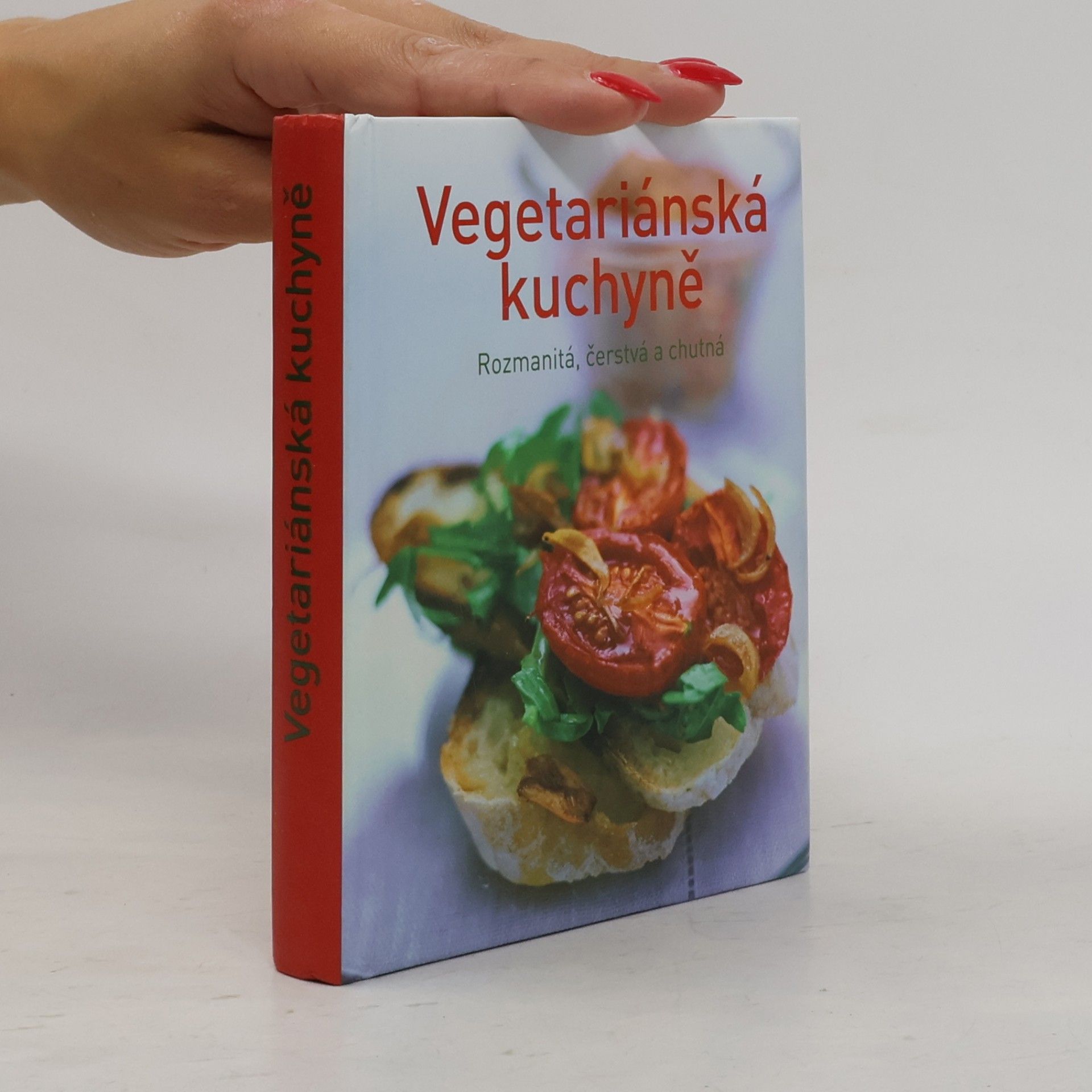 AA.VV. Vegetariánská kuchyně. Rozmanitá, čerstvá a chutná