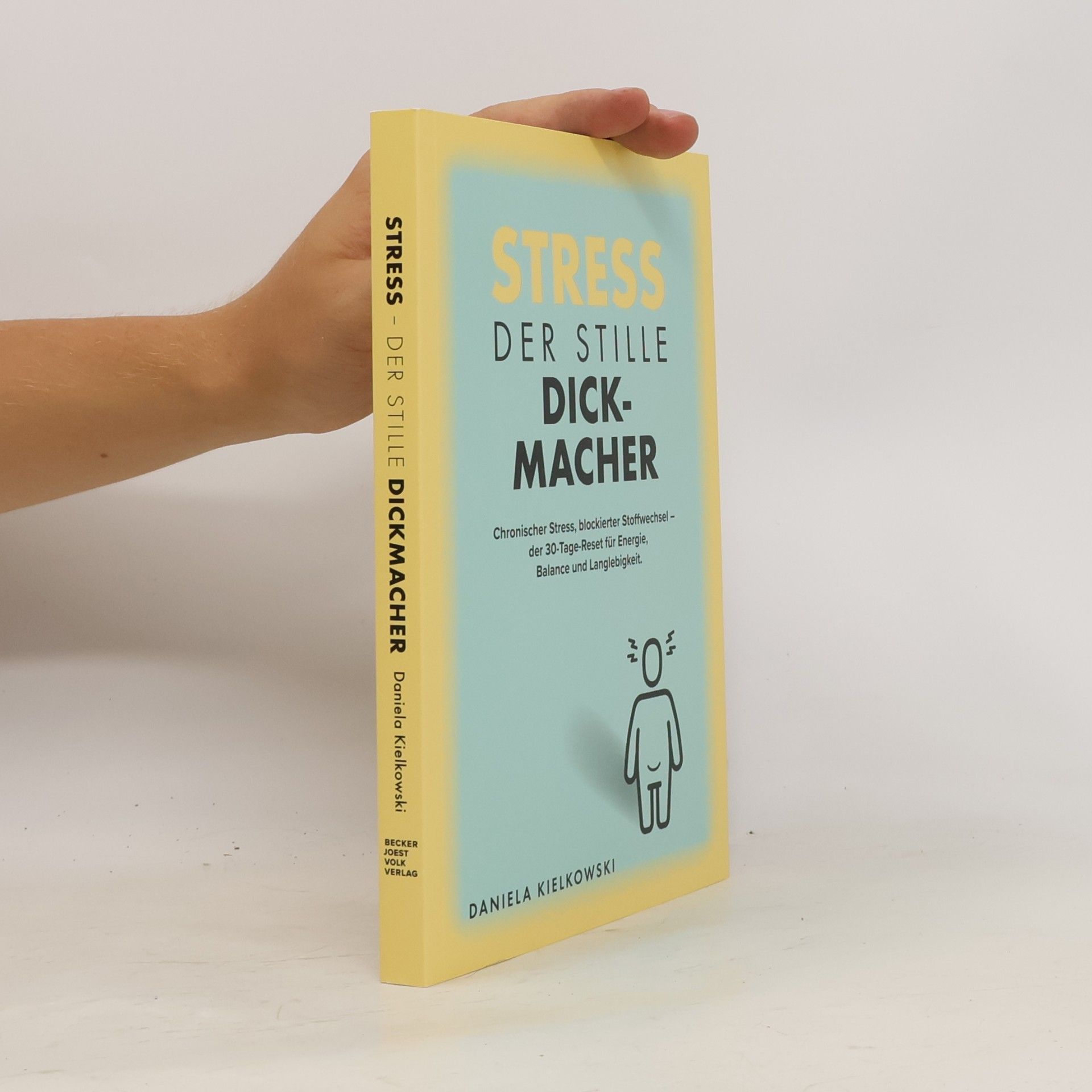 Daniela Kielkowski Der stille Dickmacher