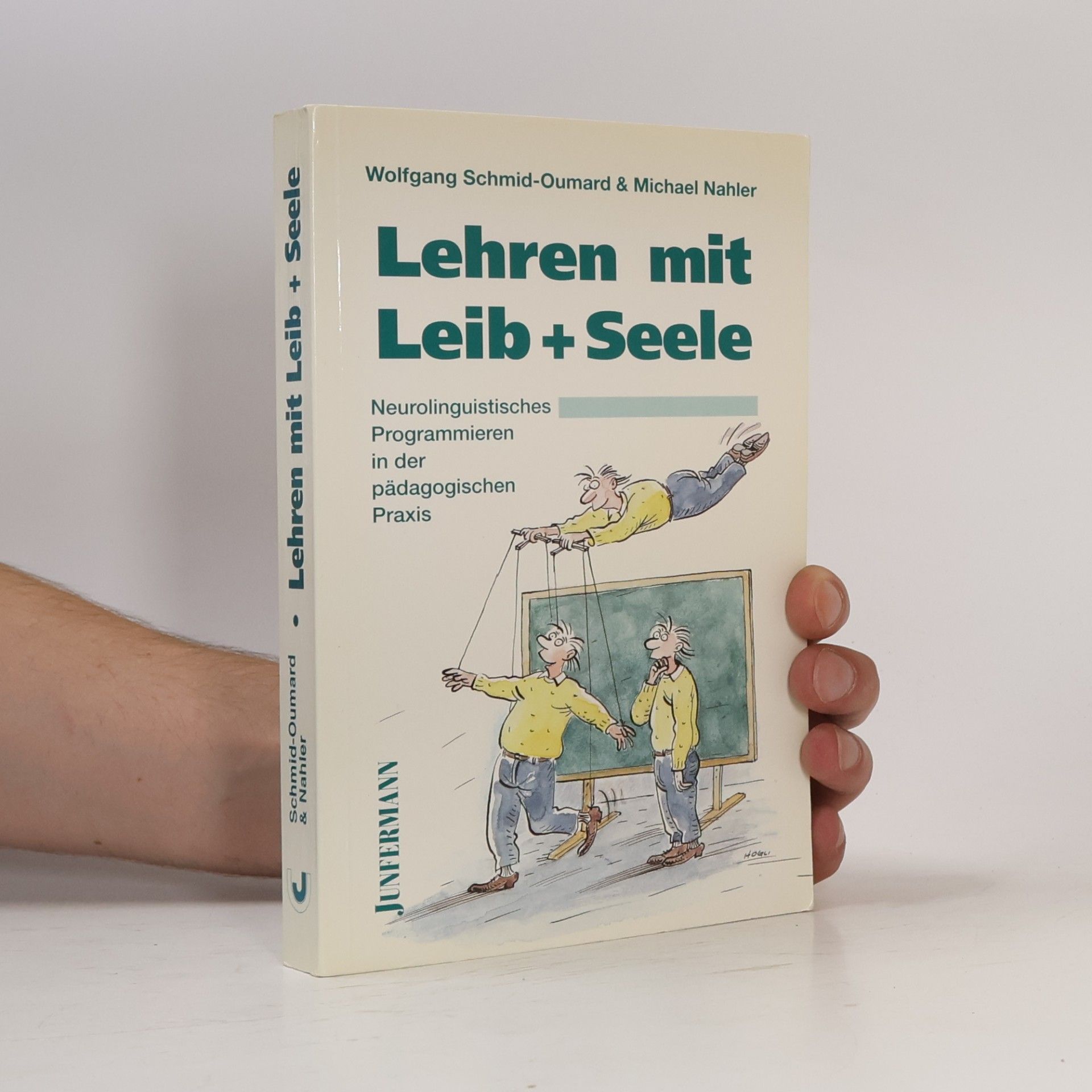 Wolfgang Schmid Oumard Lehren mit Leib und Seele