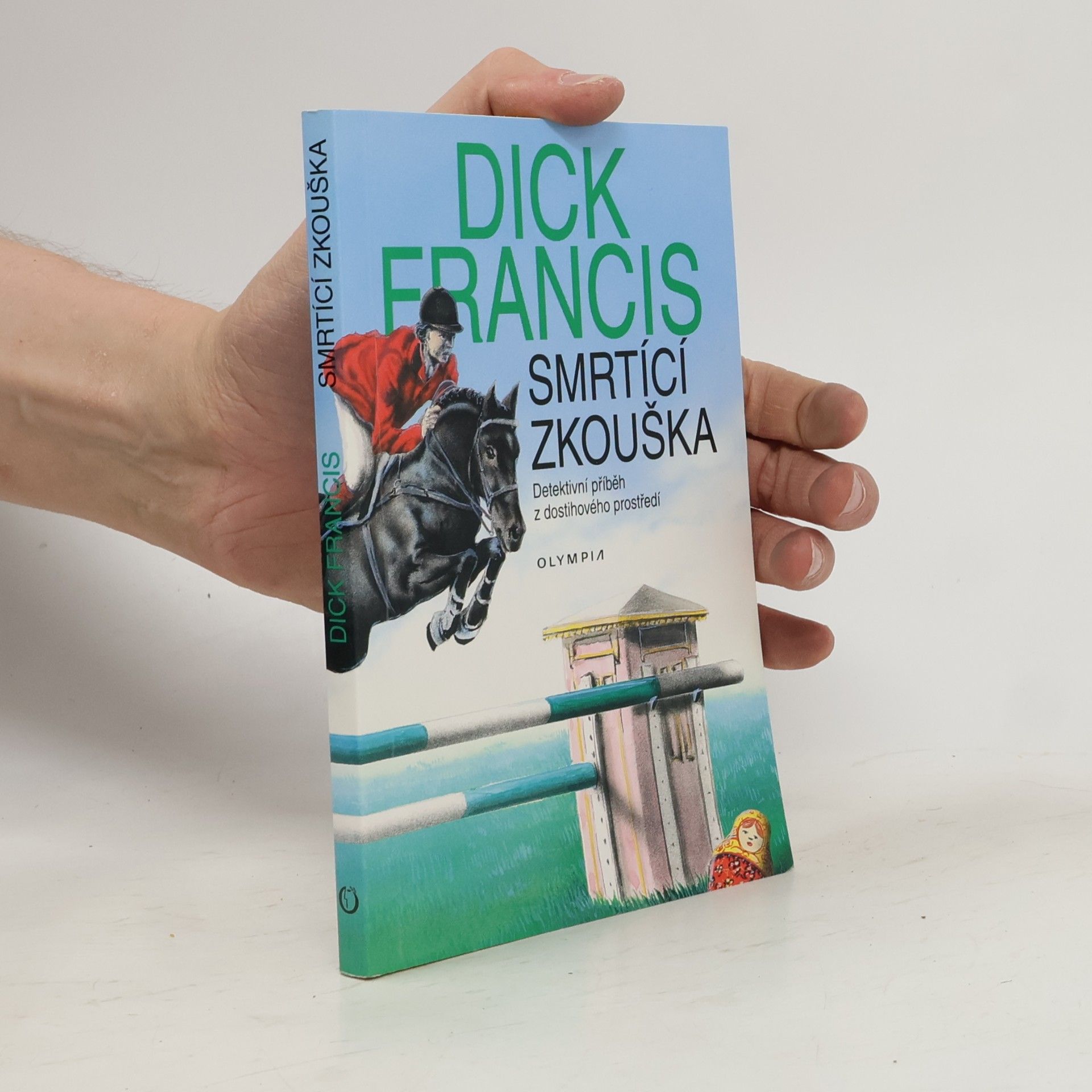 Dick Francis Smrtící zkouška
