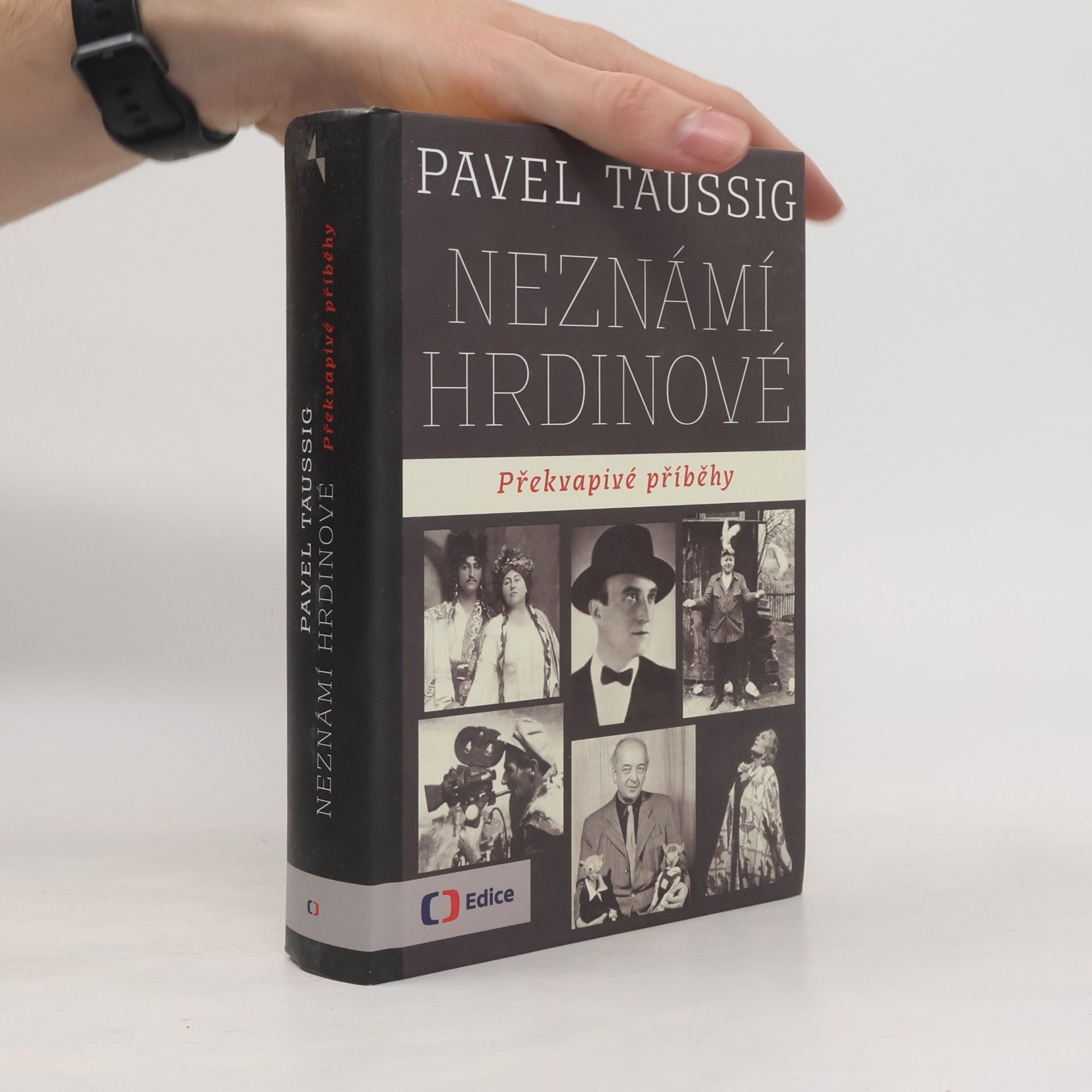Pavel Taussig Neznámí hrdinové. Překvapivé příběhy