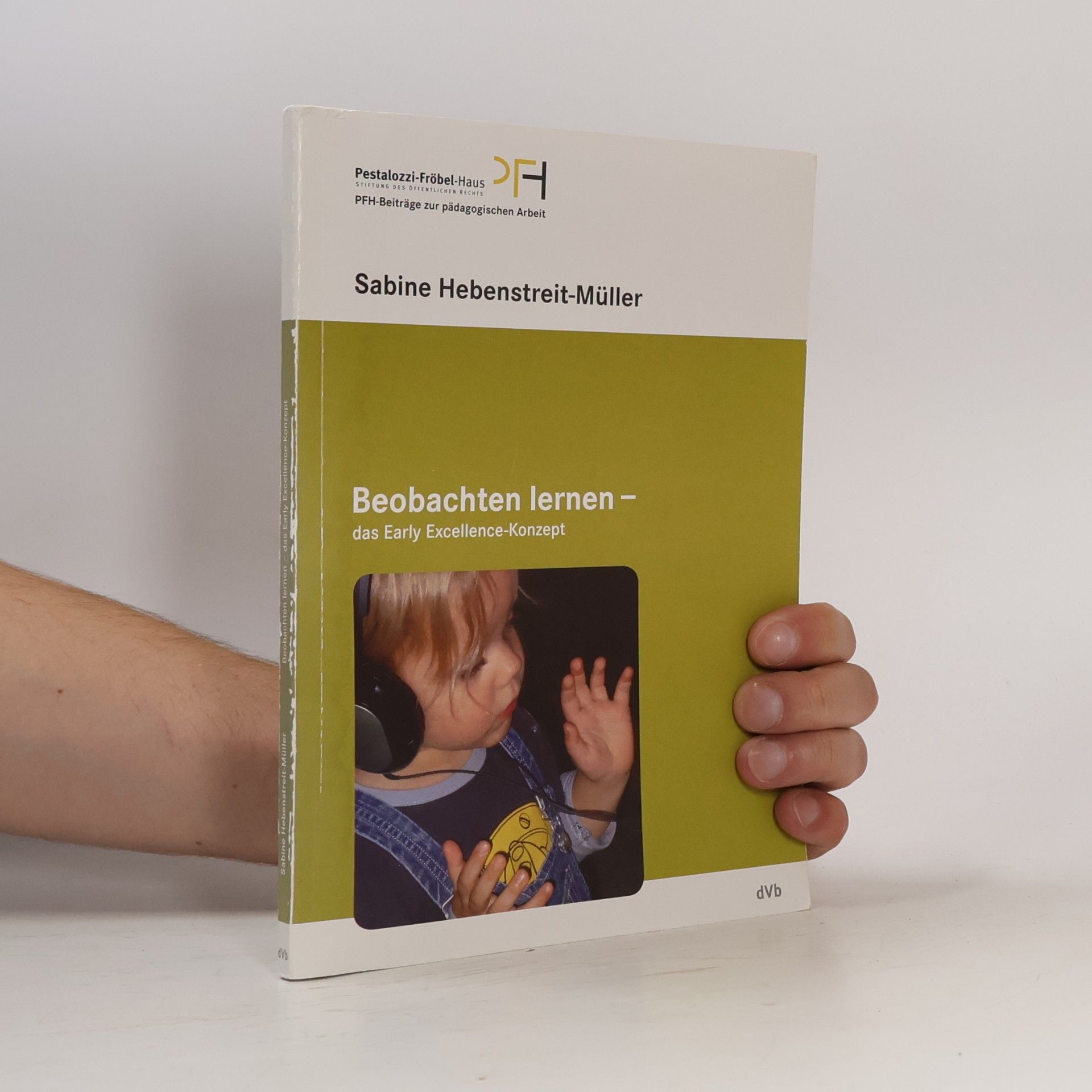 Sabine Hebenstreit-Müller Beobachten lernen - das Early-Excellence-Modell