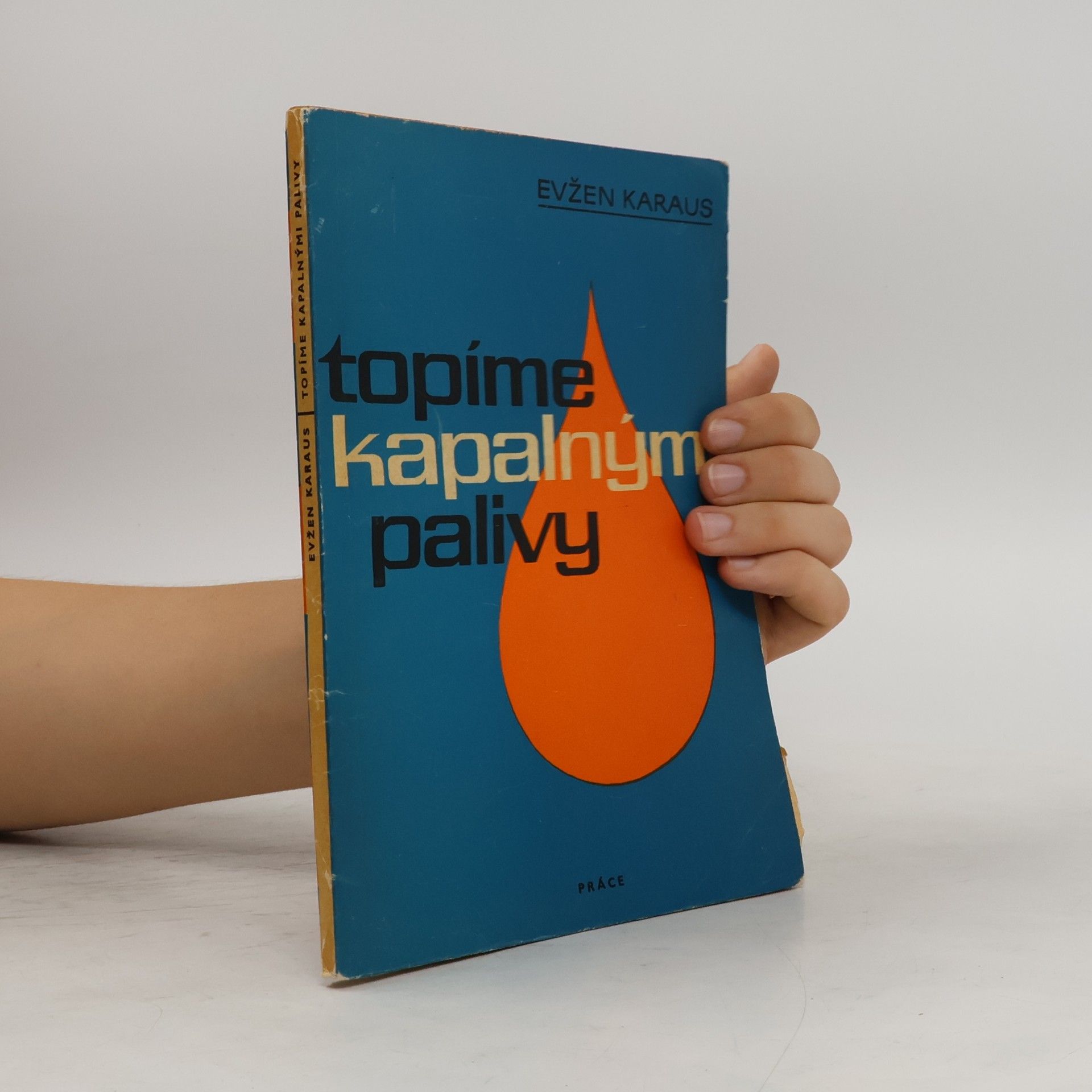 Evžen Karaus Topíme kapalnými palivy