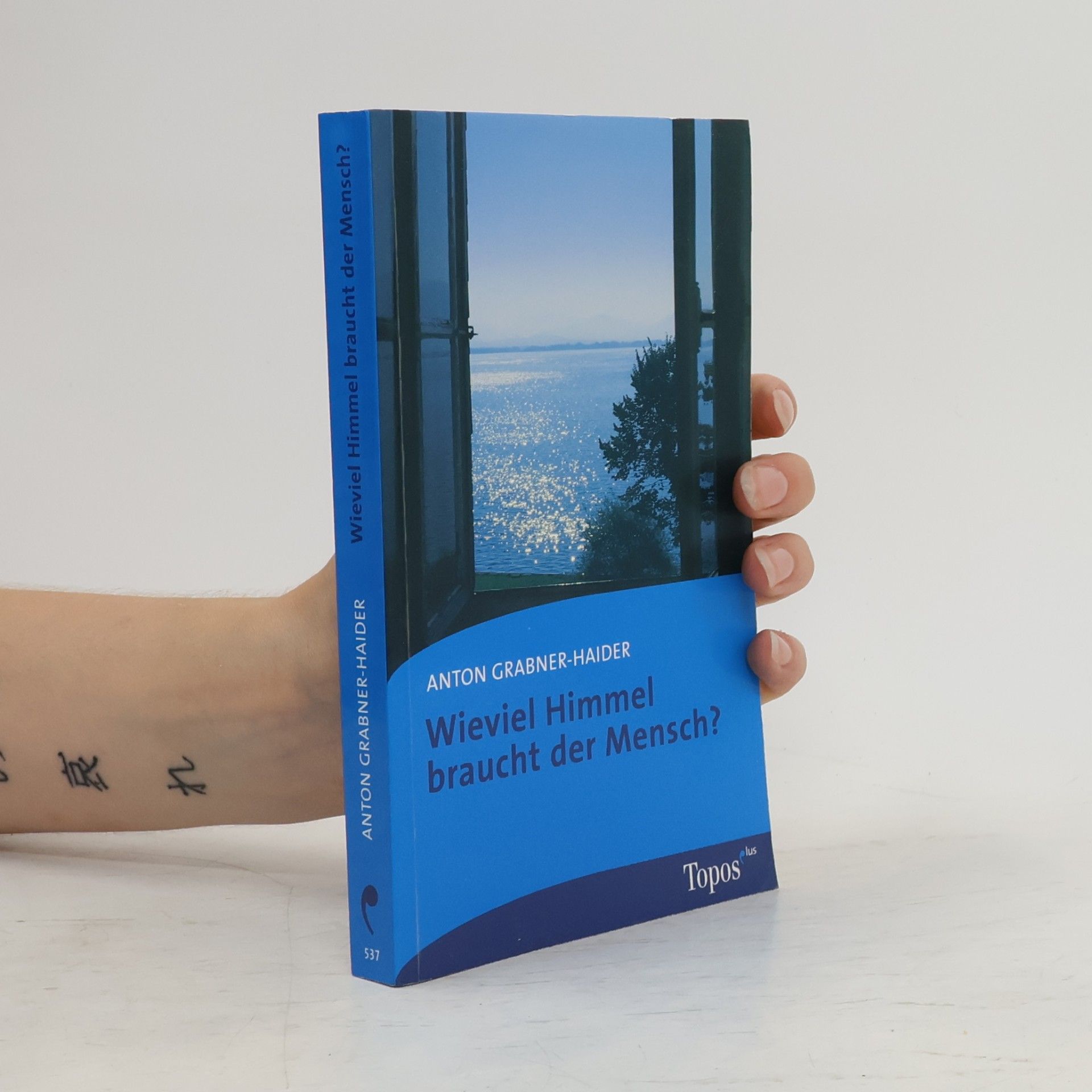 Topos plus: Wieviel Himmel braucht der Mensch?