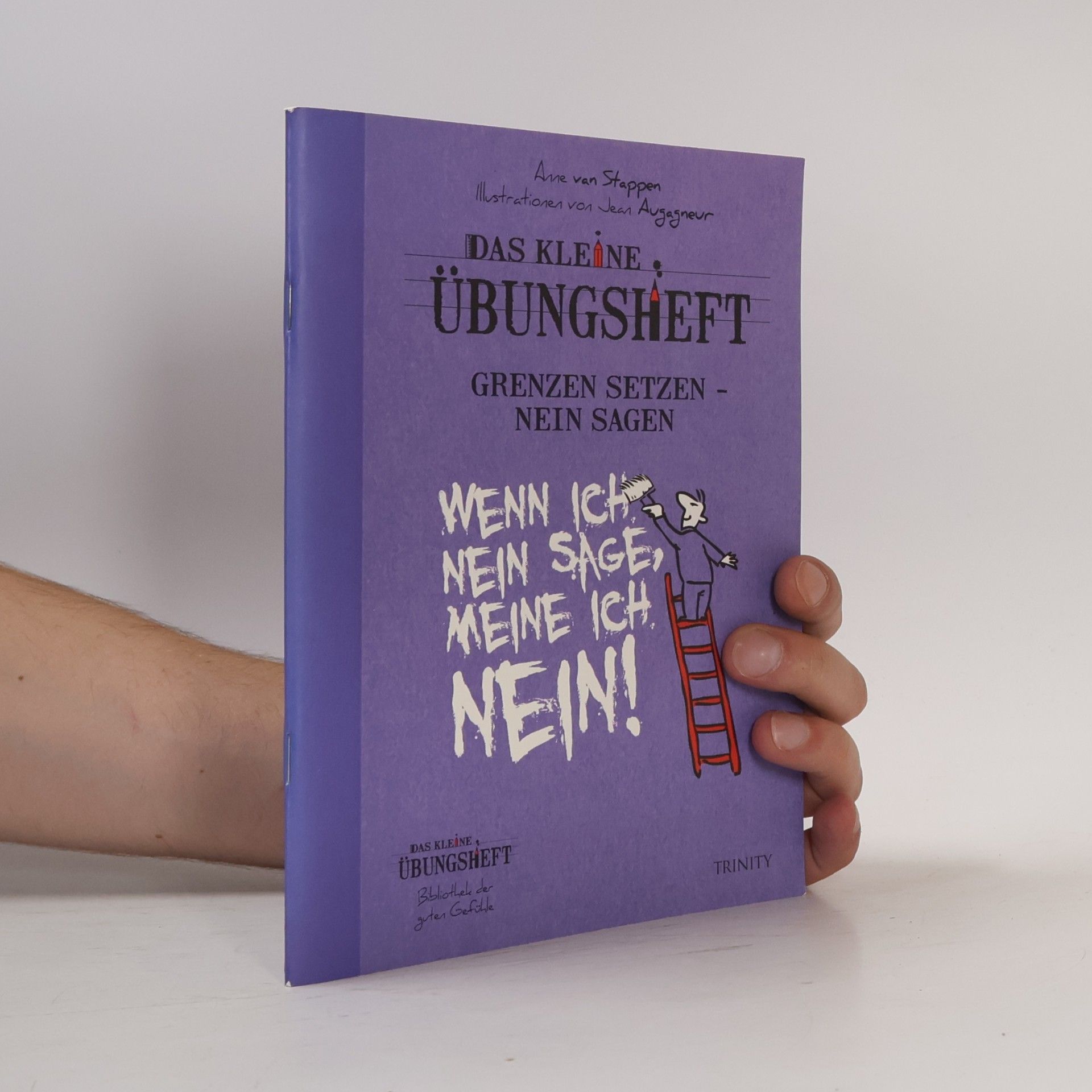 Anne van Stappen Das kleine Übungsheft - Grenzen setzen, nein sagen