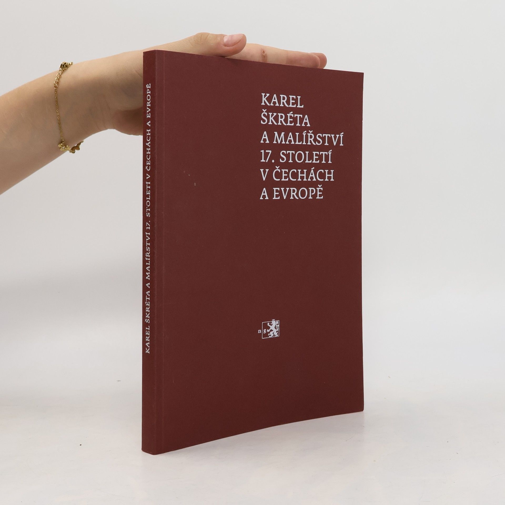 Collectif d'auteurs Karel Škréta a malířství 17. století v Čechách a Evropě