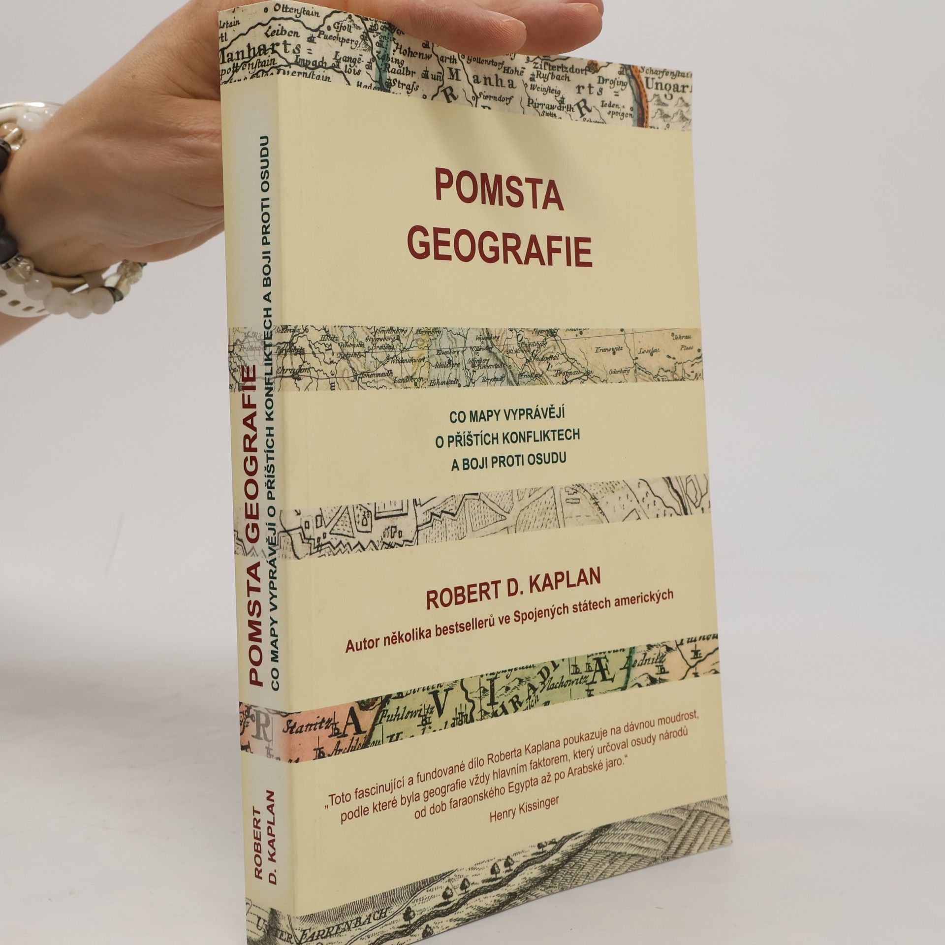 Robert D. Kaplan Pomsta geografie. Co mapy vyprávějí o příštích konfliktech a boji proti osudu