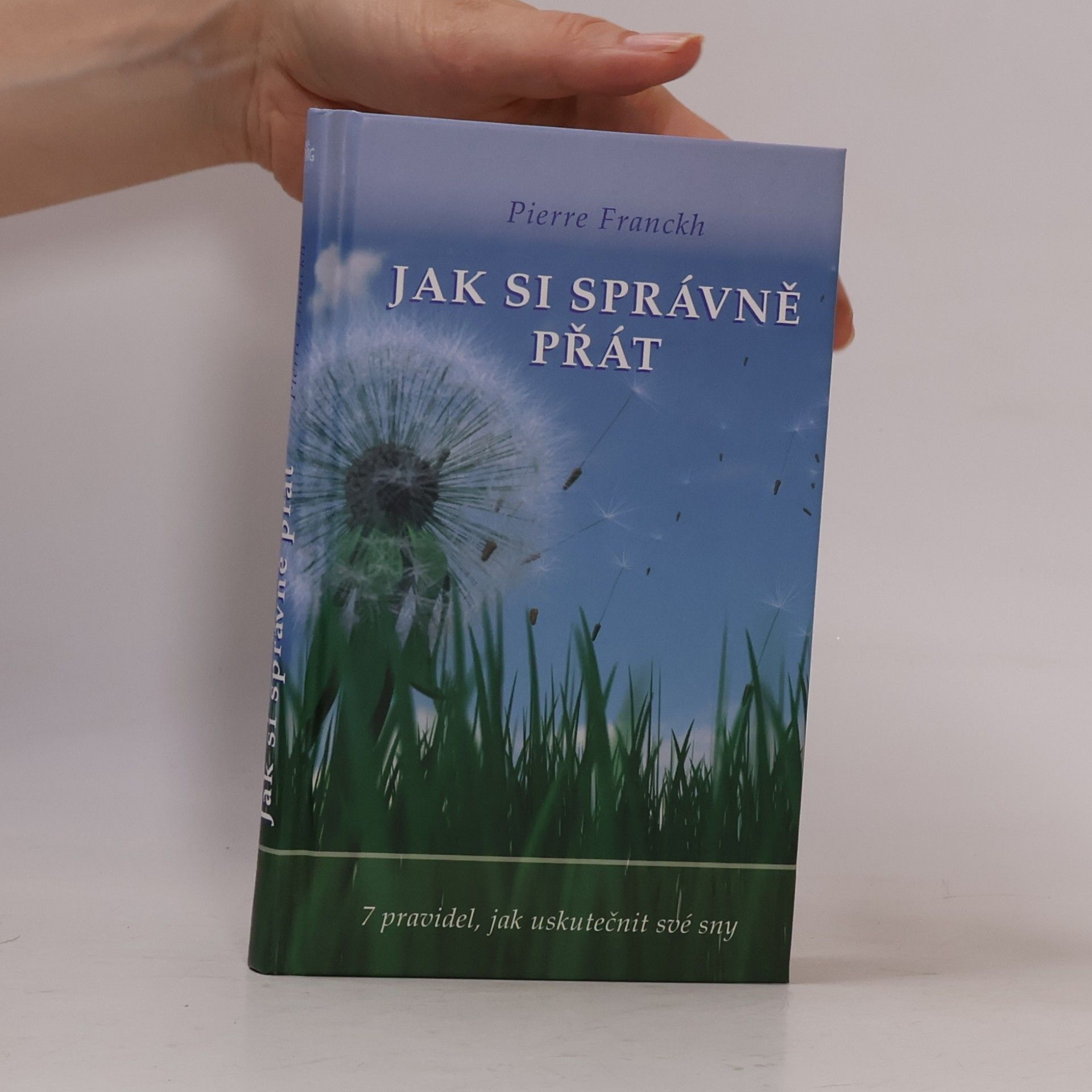 Pierre Franckh Jak si správně přát