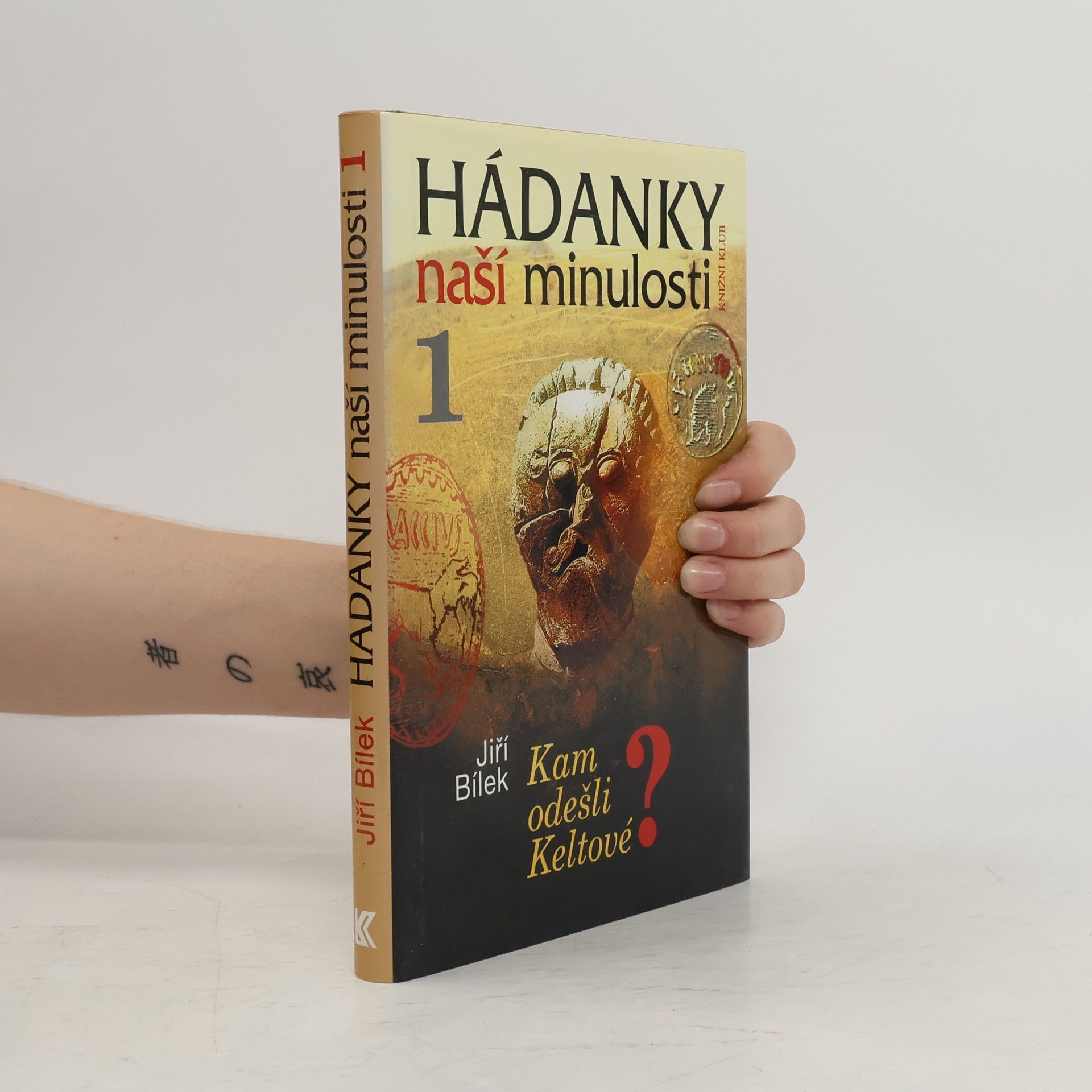 Jiří Bílek Hádanky naší minulosti 1