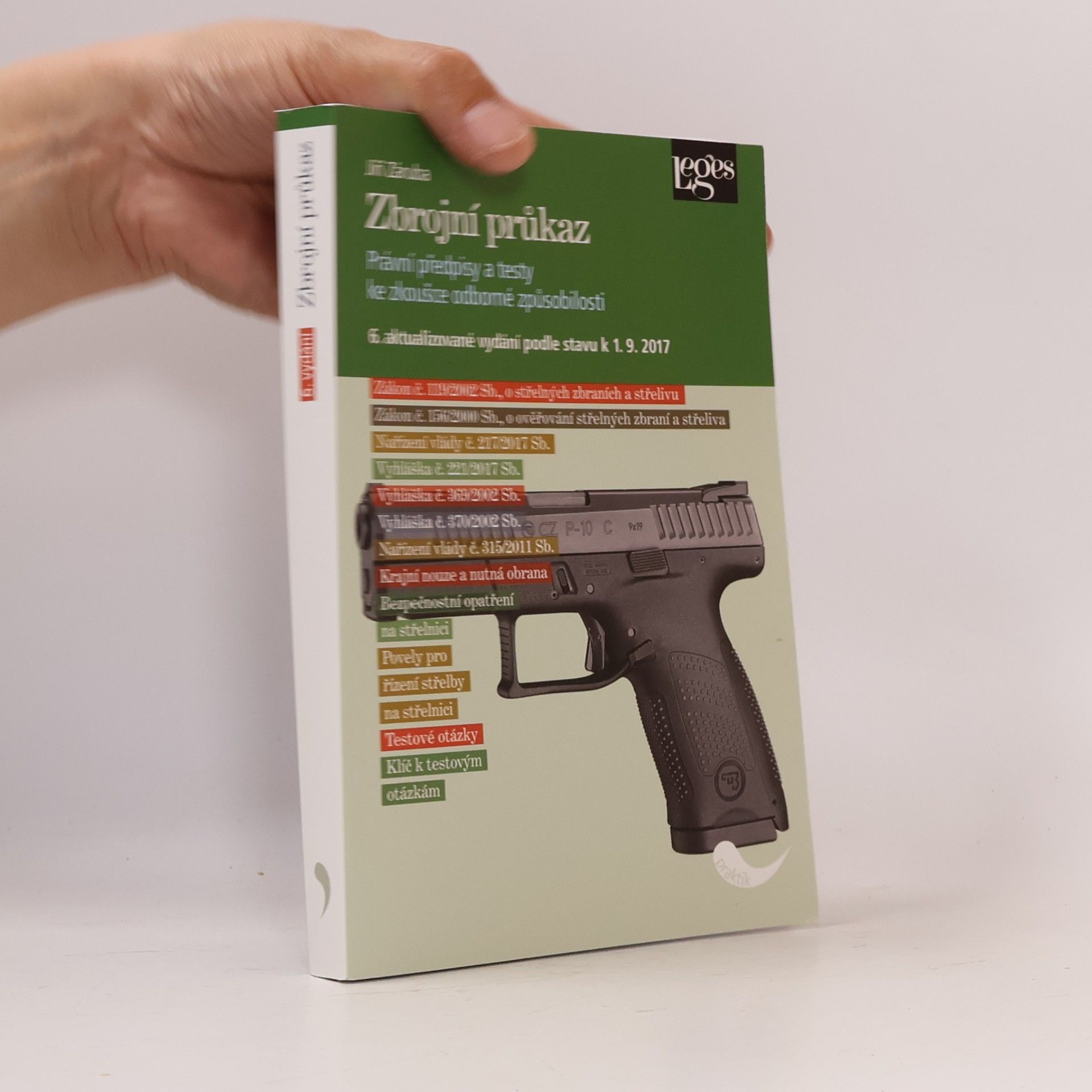 Jiří Záruba Zbrojní průkaz : právní předpisy a testy ke zkoušce odborné způsobilosti : podle právního stavu k 1.9.2017