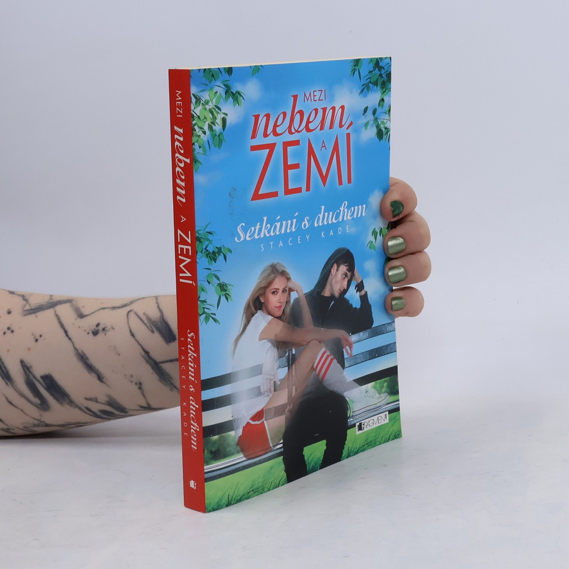 Stacey Kade Mezi nebem a zemí. Setkání s duchem