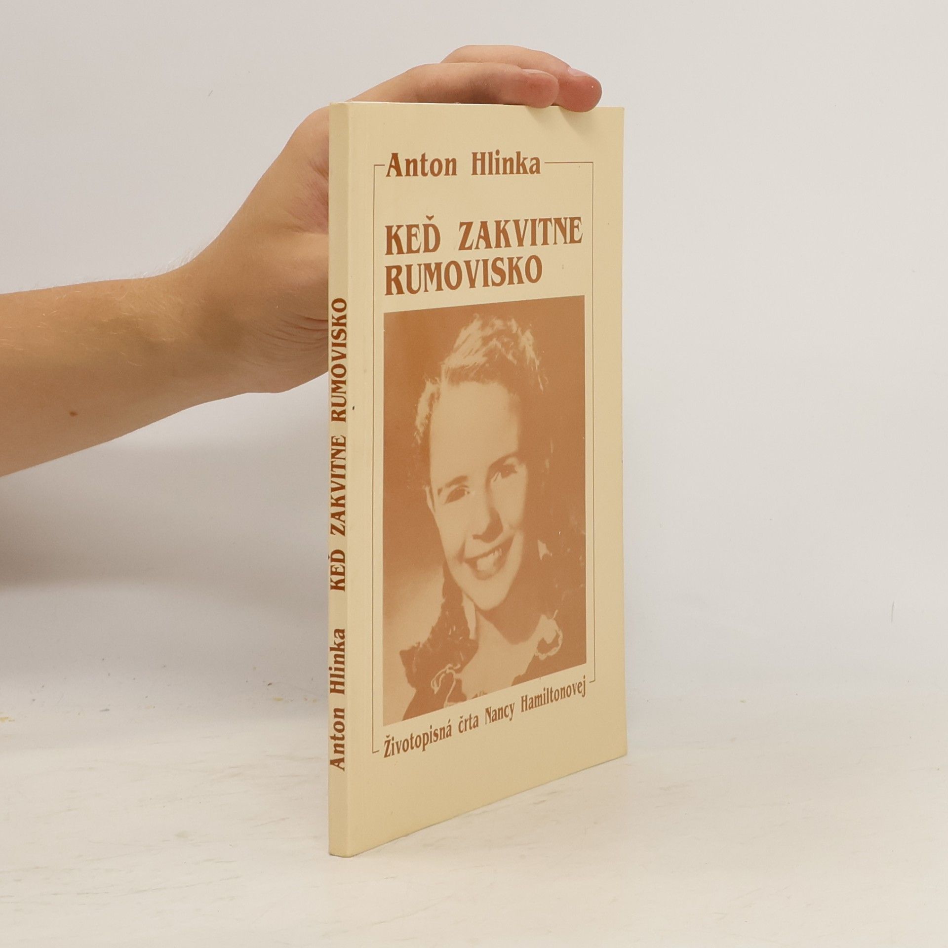 Anton Hlinka Keď zakvitne rumovisko : životopisná črta Nancy Hamiltonovej