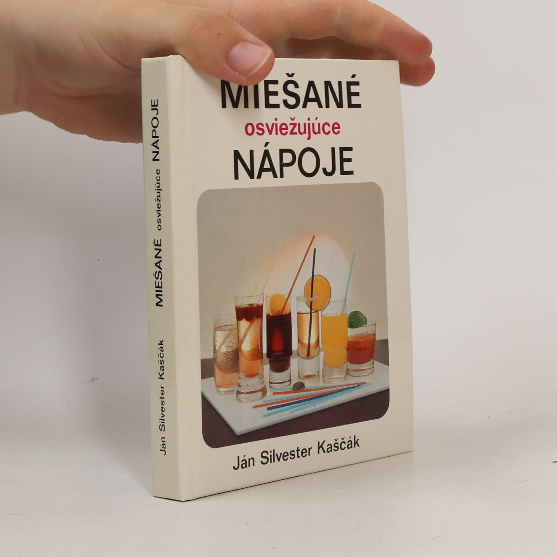 Ján Silvester Kaščák Miešané osviežujúce nápoje