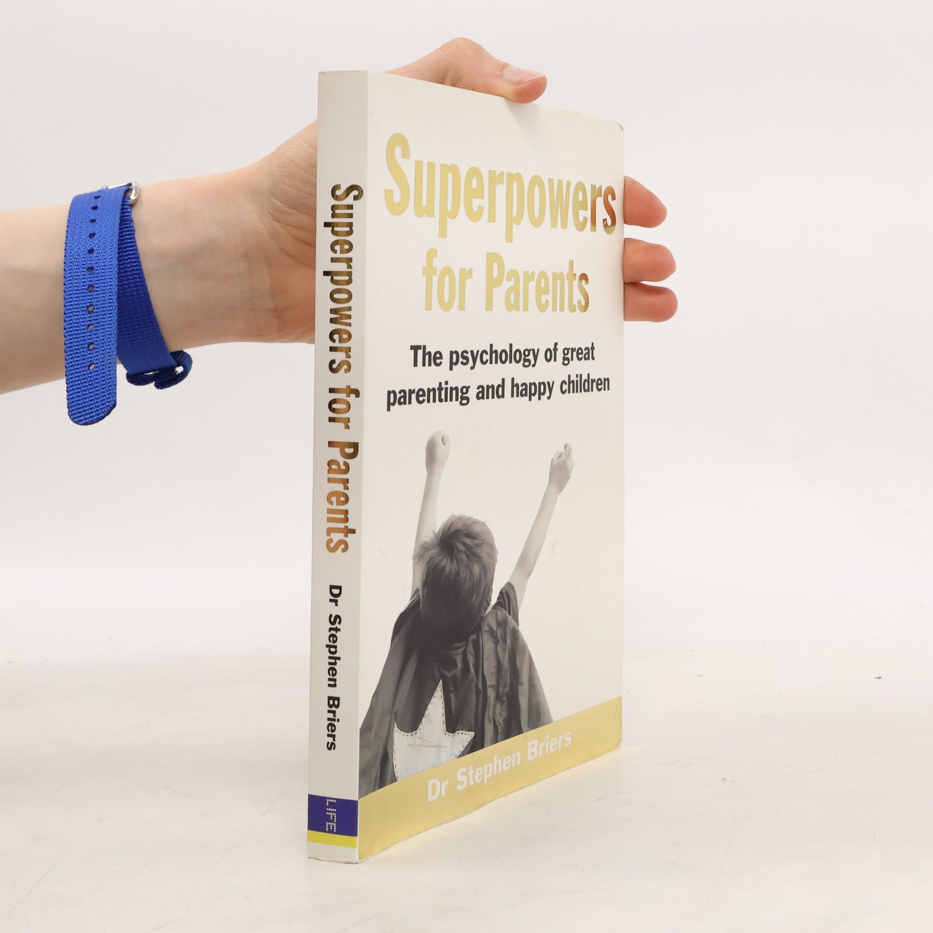 Dr Stephen Briers Superpowers for Parents