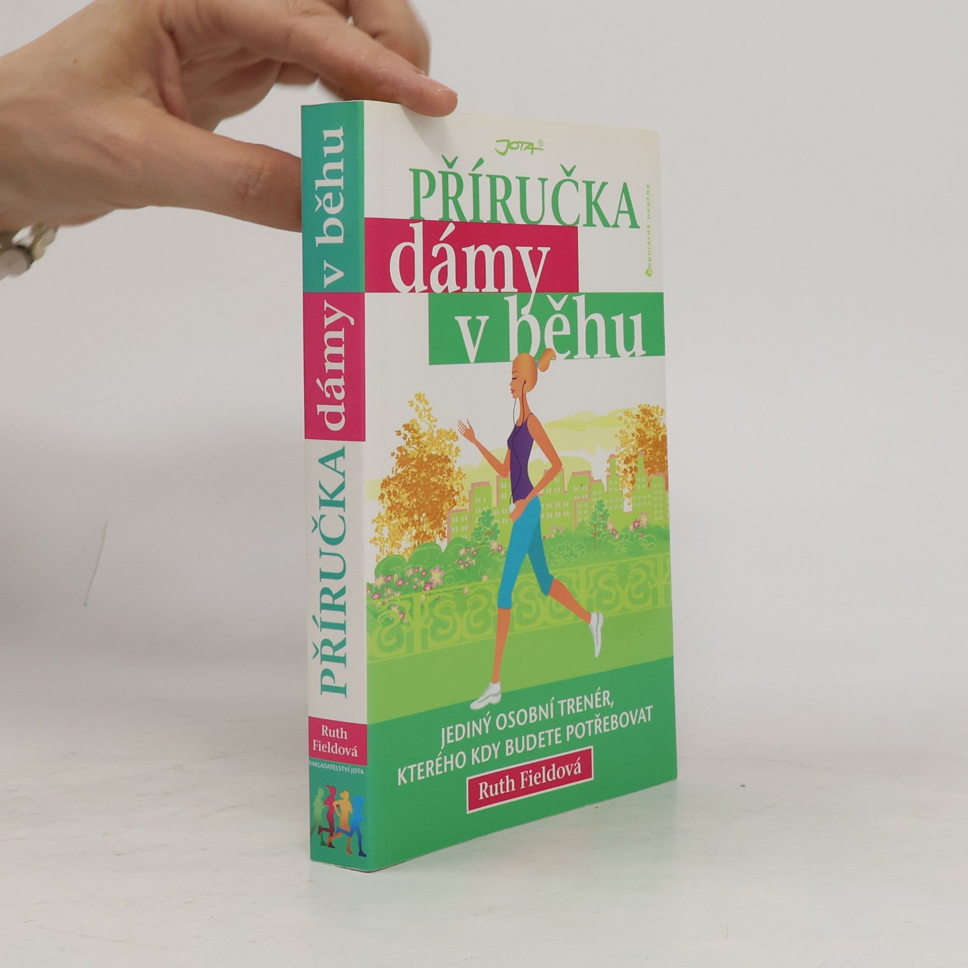 Ruth Field Příručka dámy v běhu: Jediný osobní trenér, kterého kdy budete potřebovat
