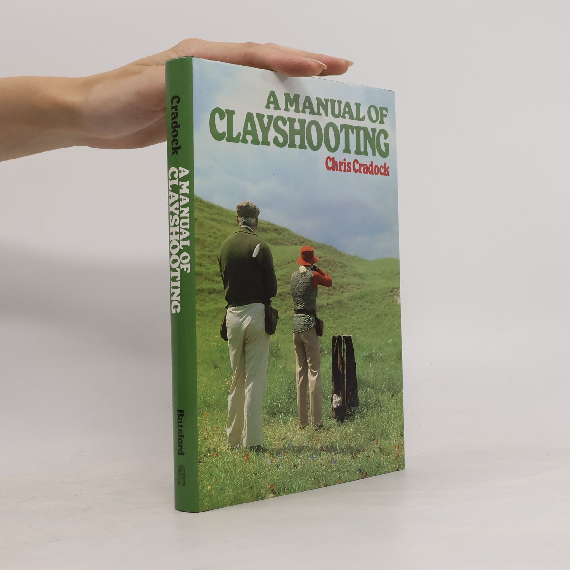 Chris Cradock A Manual of Clayshooting