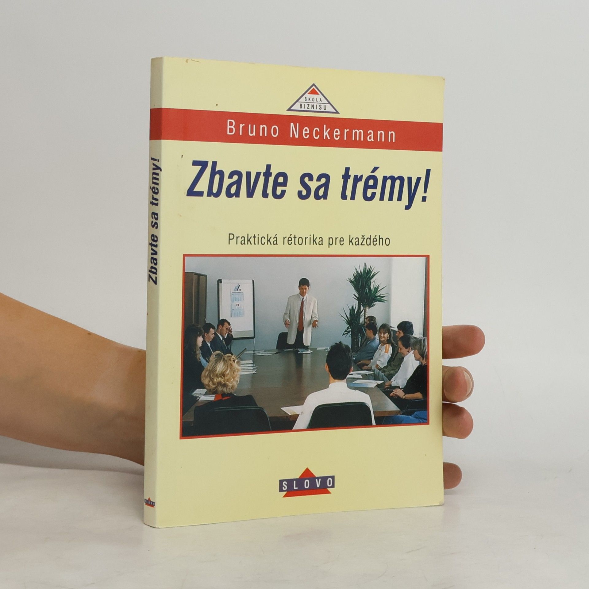 Bruno Neckermann Zbavte sa trémy! Praktická rétorika pre každého