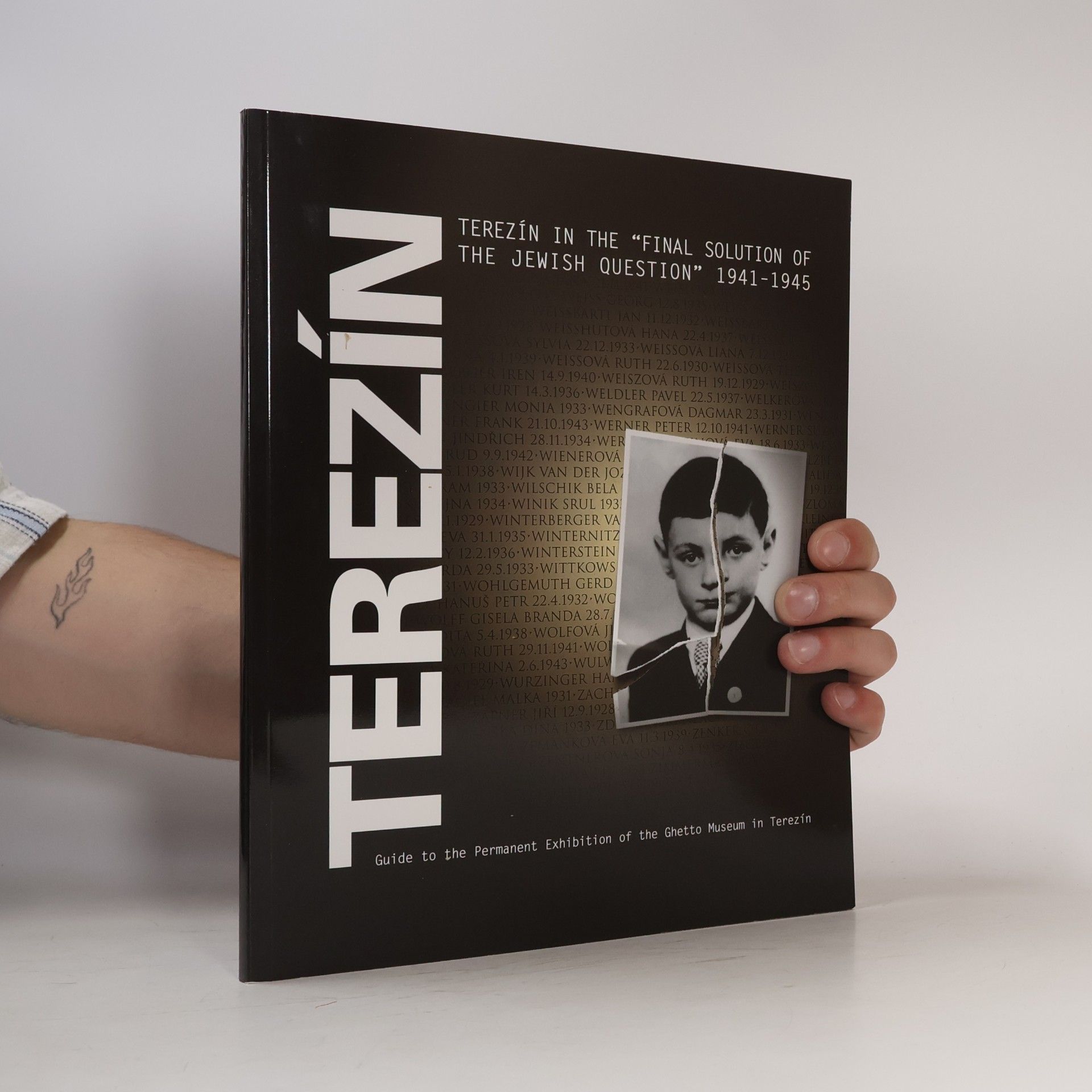 Various authors Terezín in The "Final Solution of The Jewish Question" 1941-1945