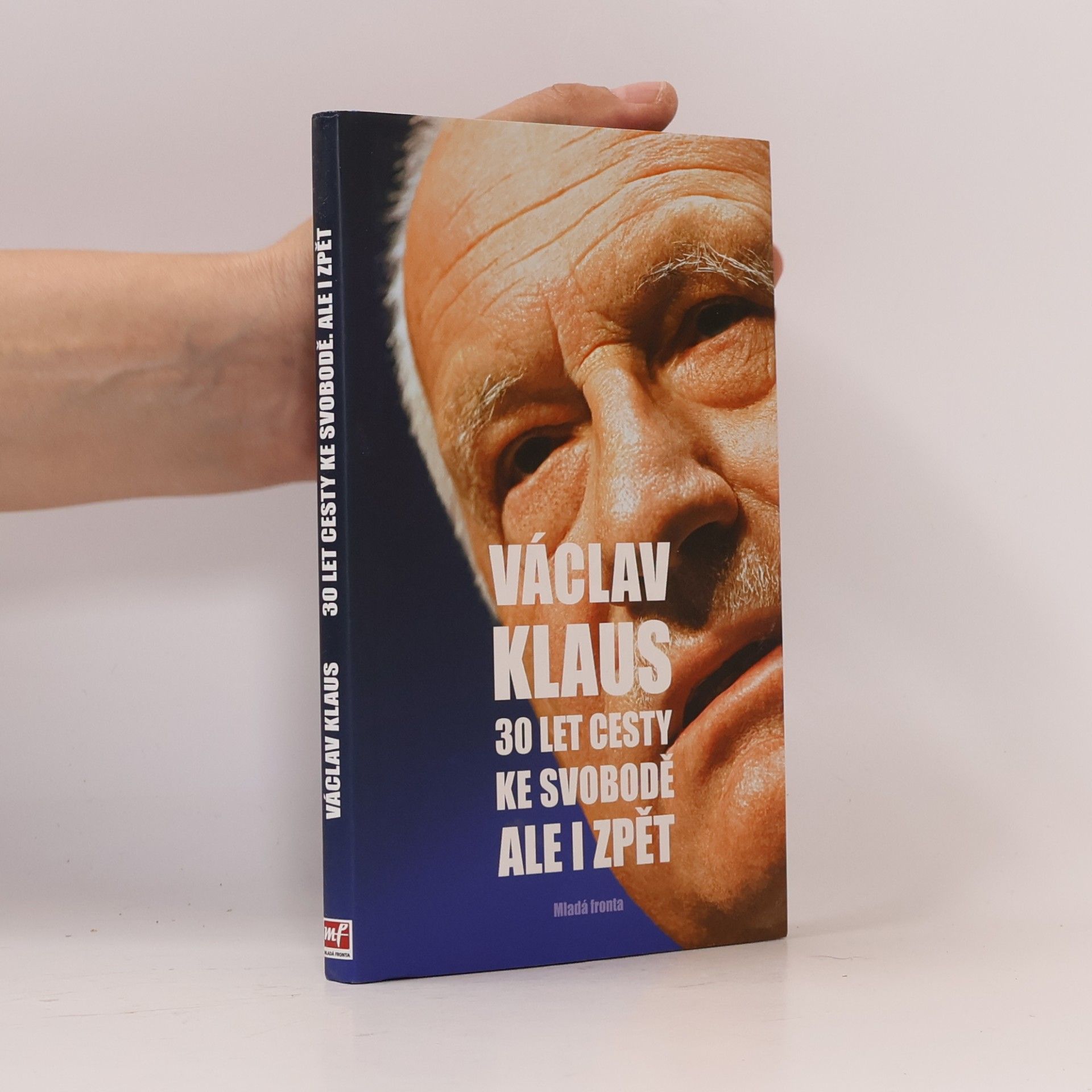 Václav Klaus 30 let cesty ke svobodě, ale i zpět