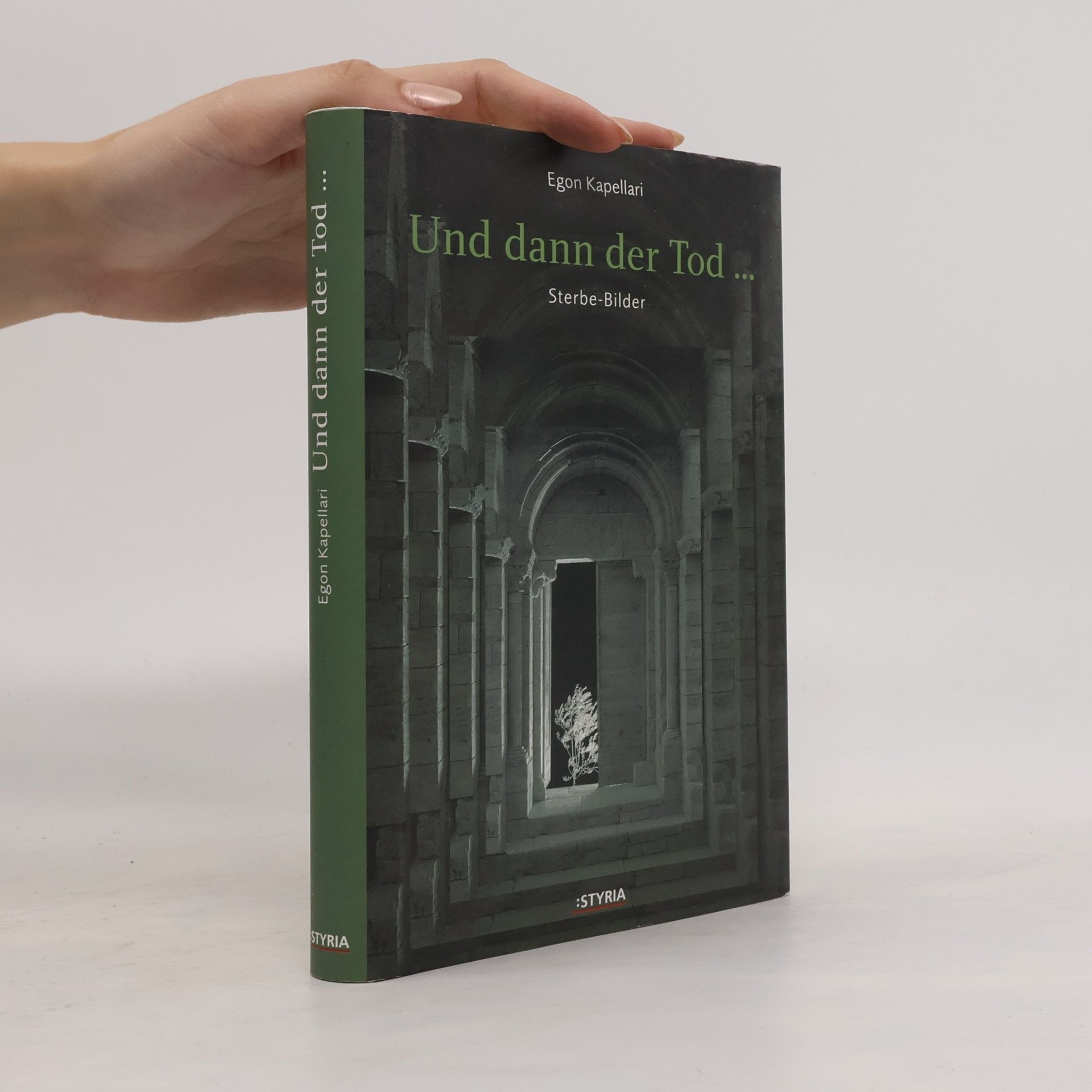 Egon Kapellari Und dann der Tod ...