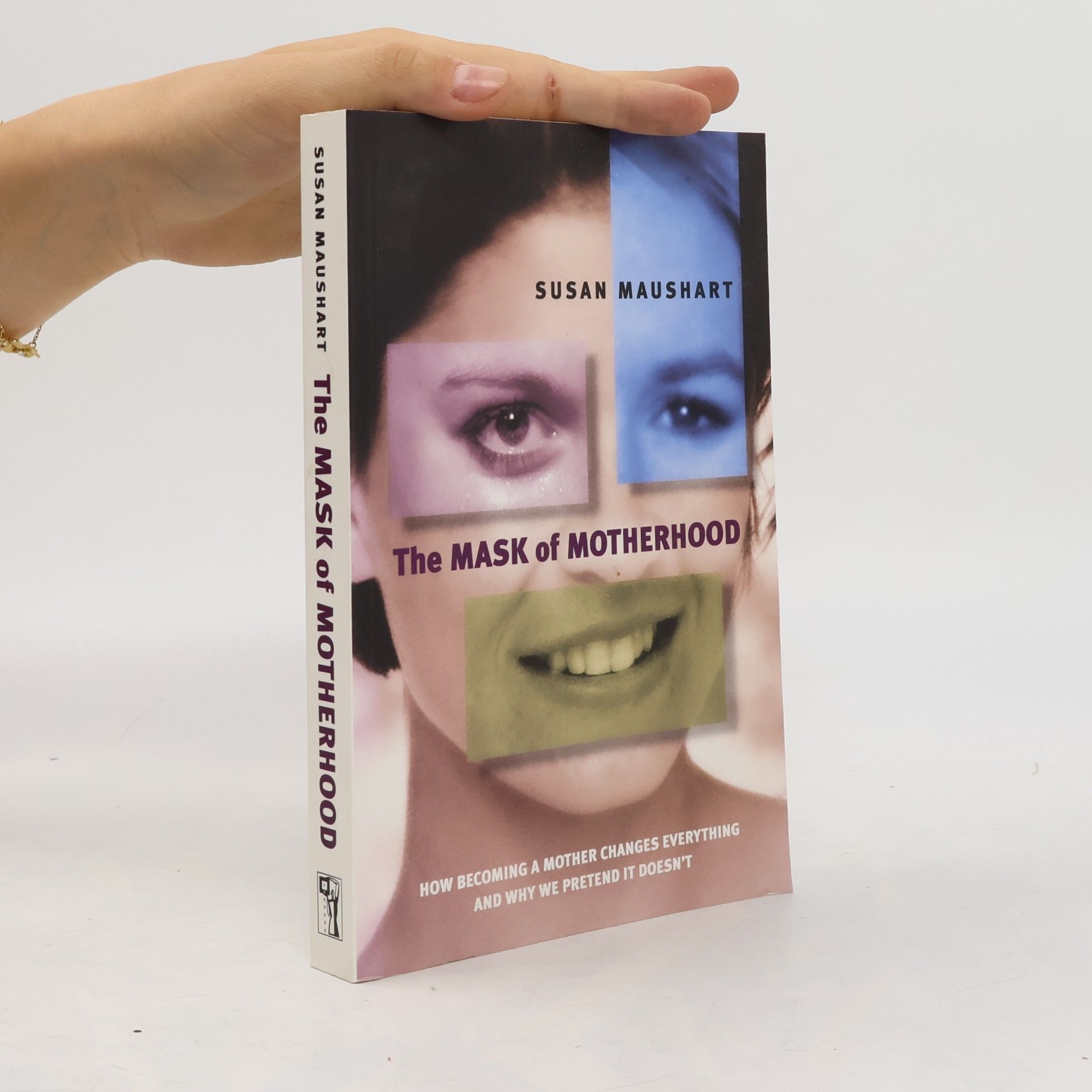Susan Maushart The Mask of Motherhood