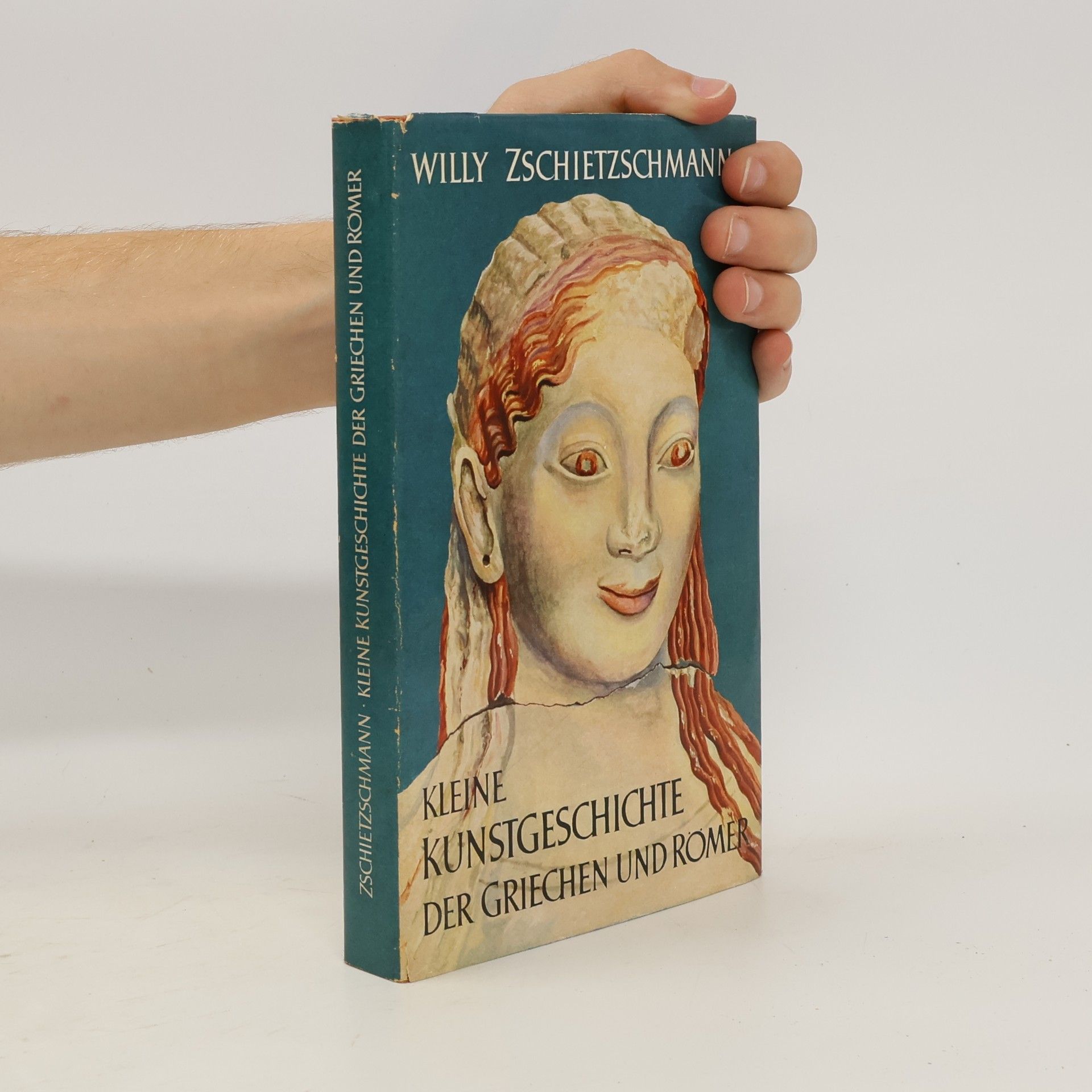 Willy Zschietzschmann Kunstgeschichte der Griechen und Römer
