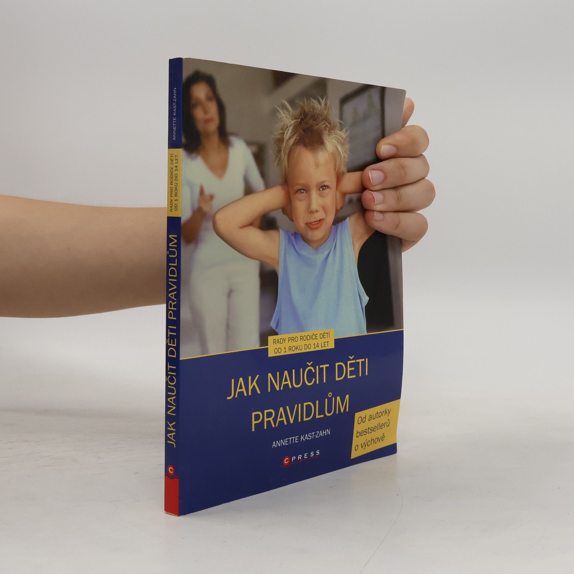 Annette KastZahn Jak naučit děti pravidlům.