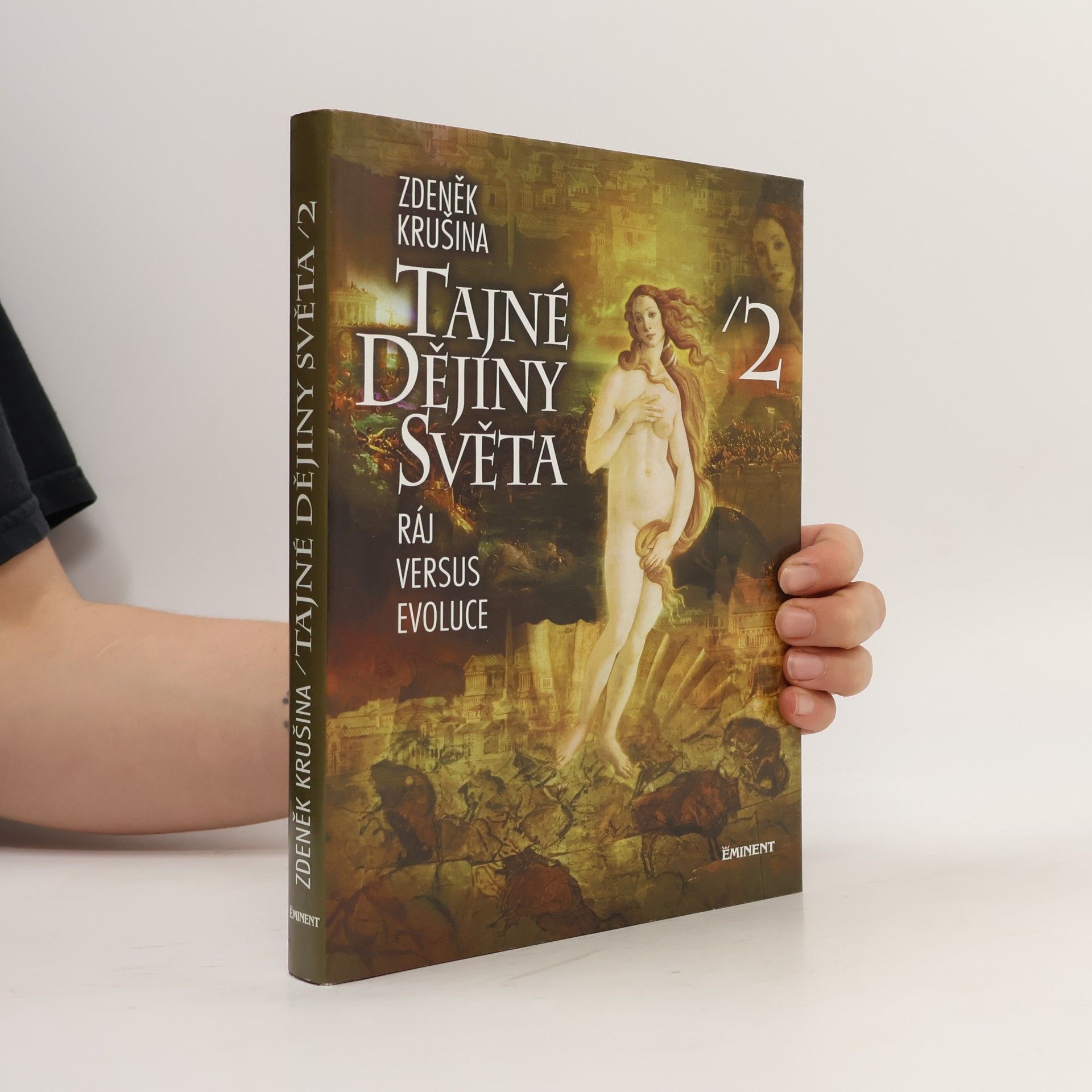 Zdeněk Krušina Tajné dějiny světa 2. Ráj versus evoluce