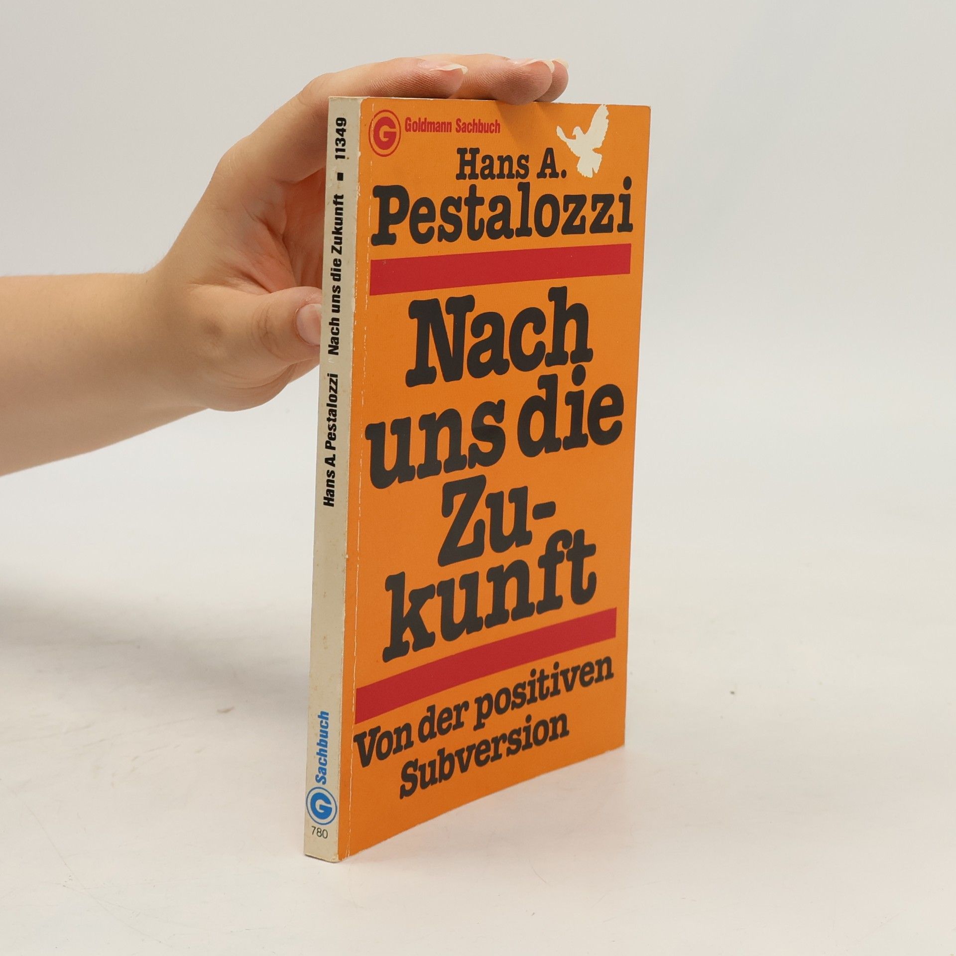 Hans A. Pestalozzi Nach uns die Zukunft