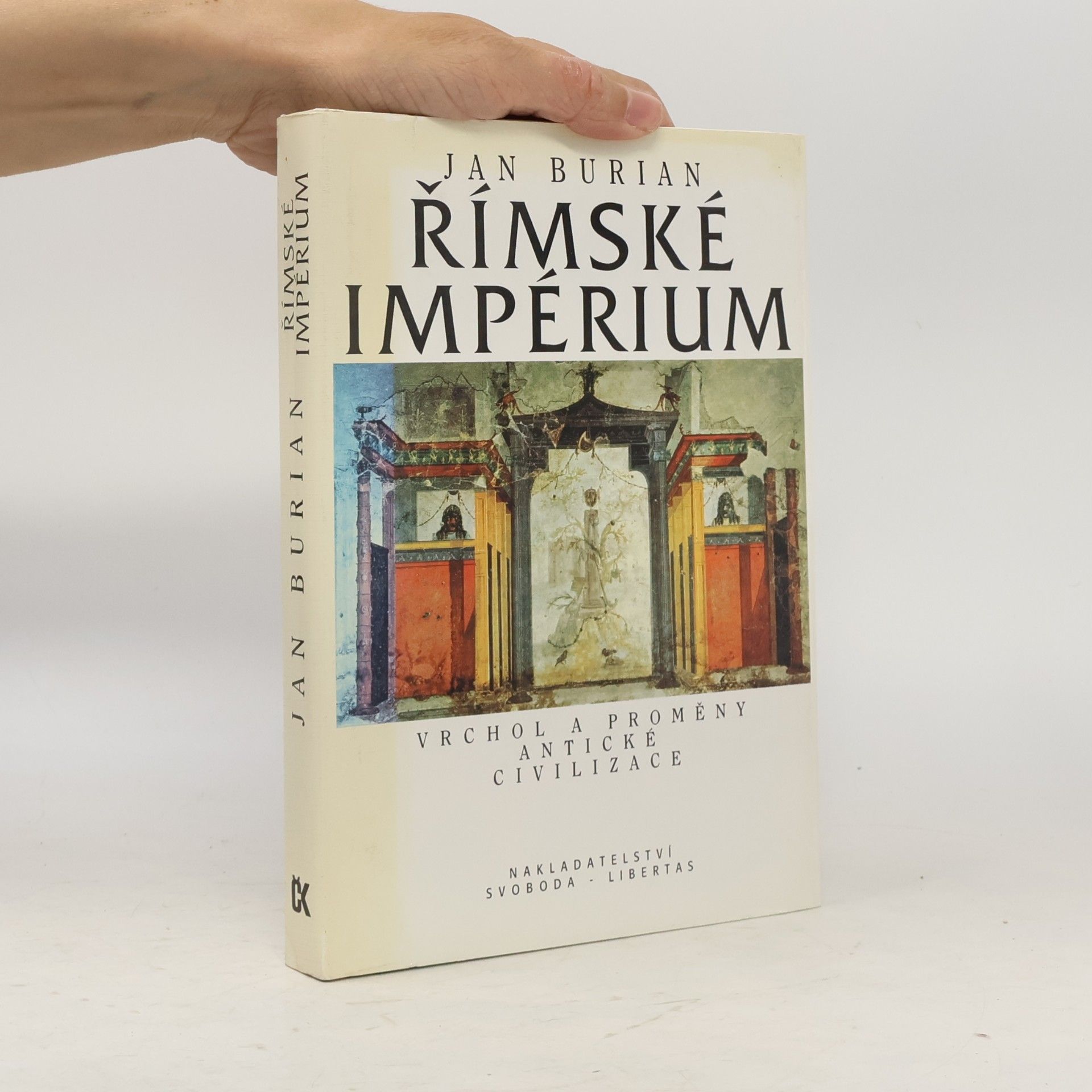 Jan Burian Římské impérium: Vrchol a proměny antické civilizace